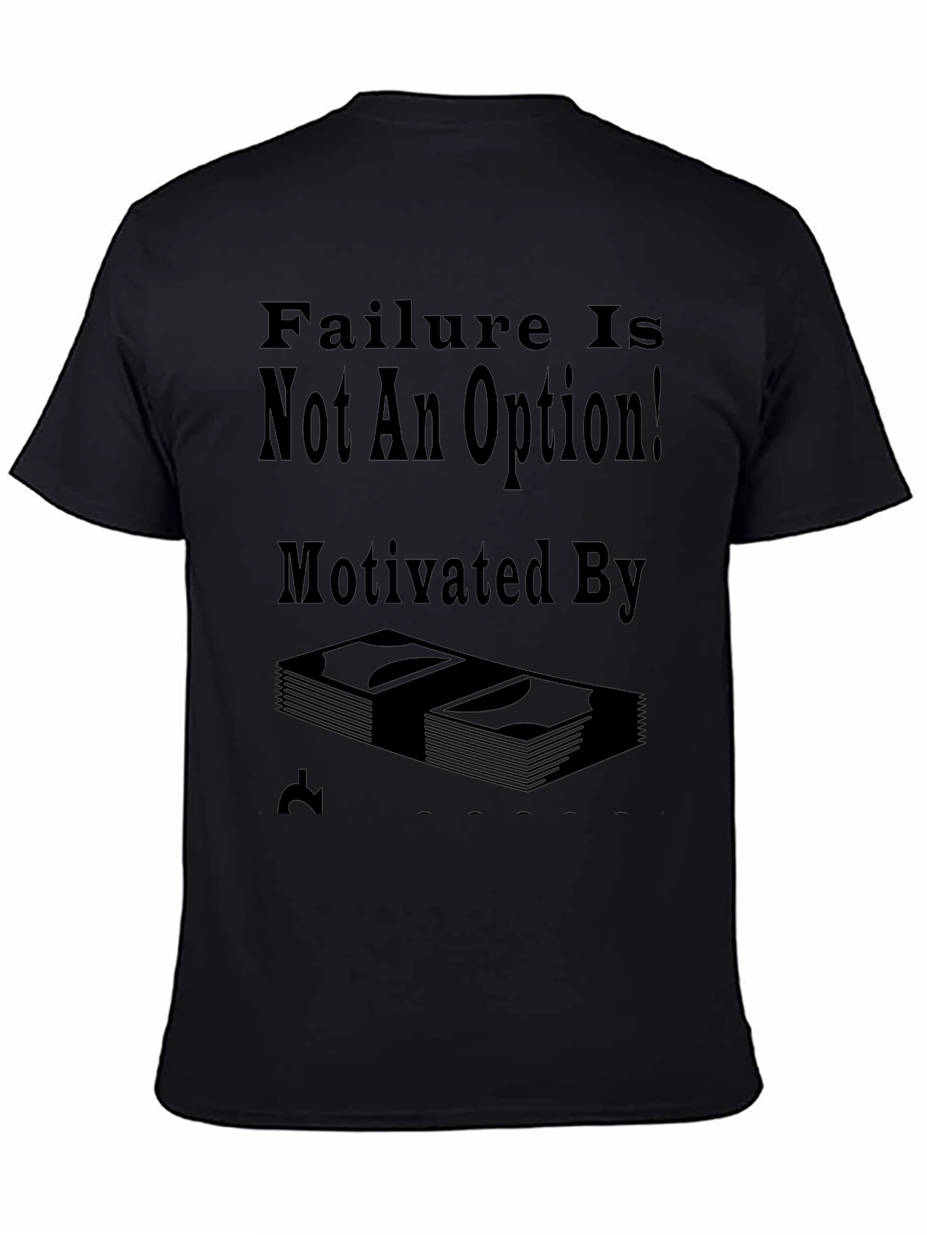 Failure Is Not An Option T-Shirt