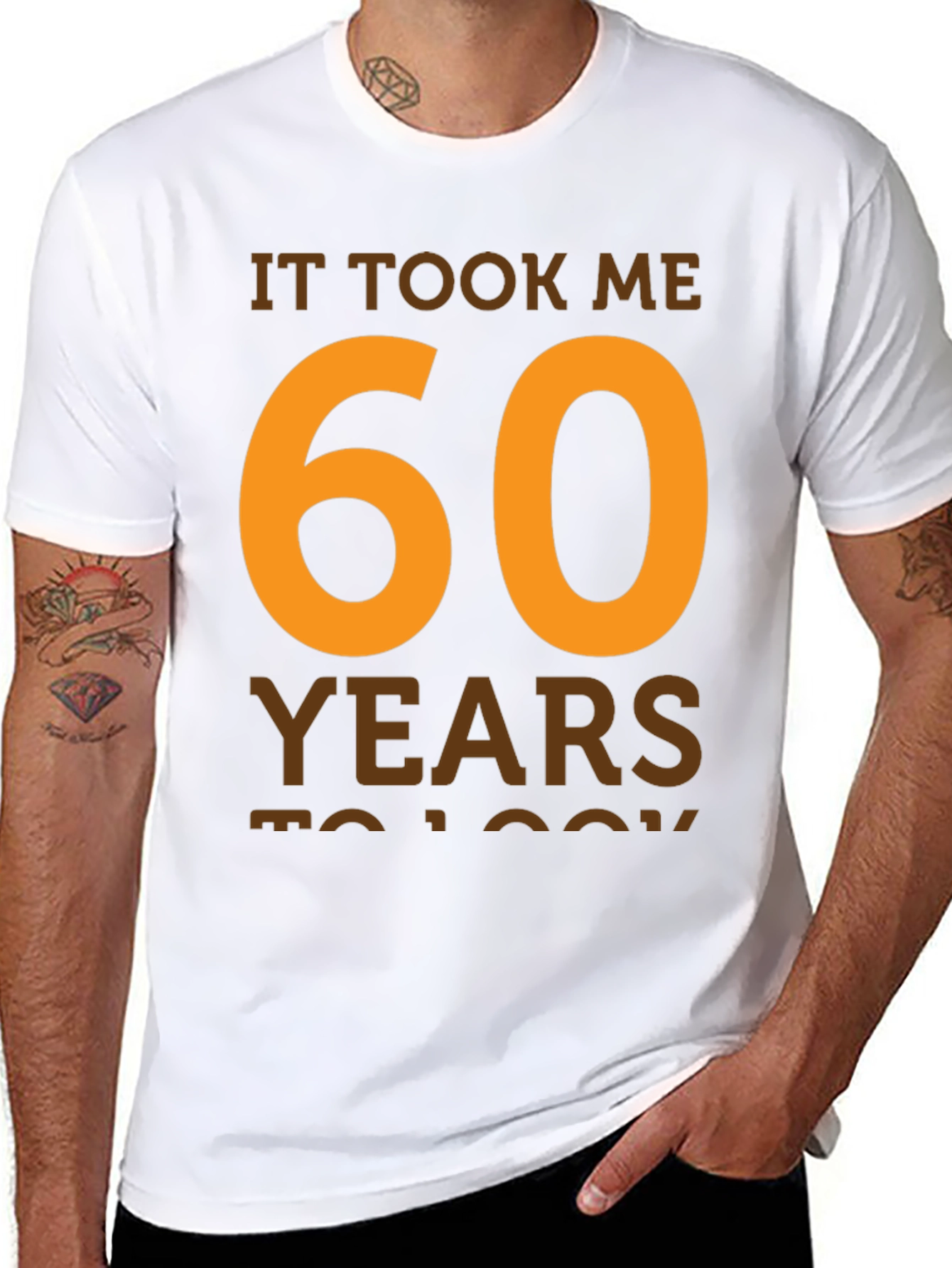 It Took Me 60 Years T-Shirt