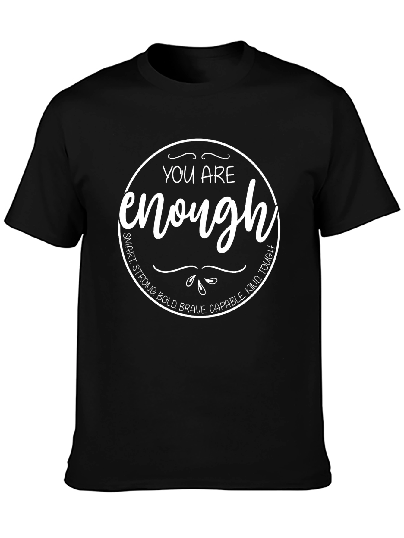 You Are Enough Motivational Black T-Shirt