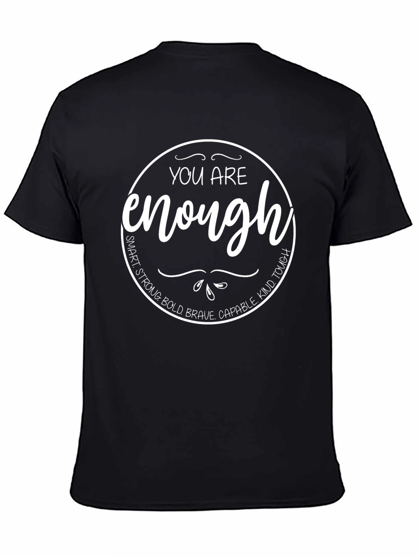 You Are Enough Motivational Black T-Shirt
