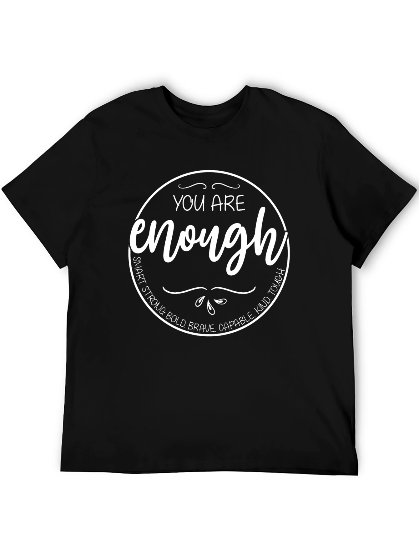 You Are Enough Motivational Black T-Shirt