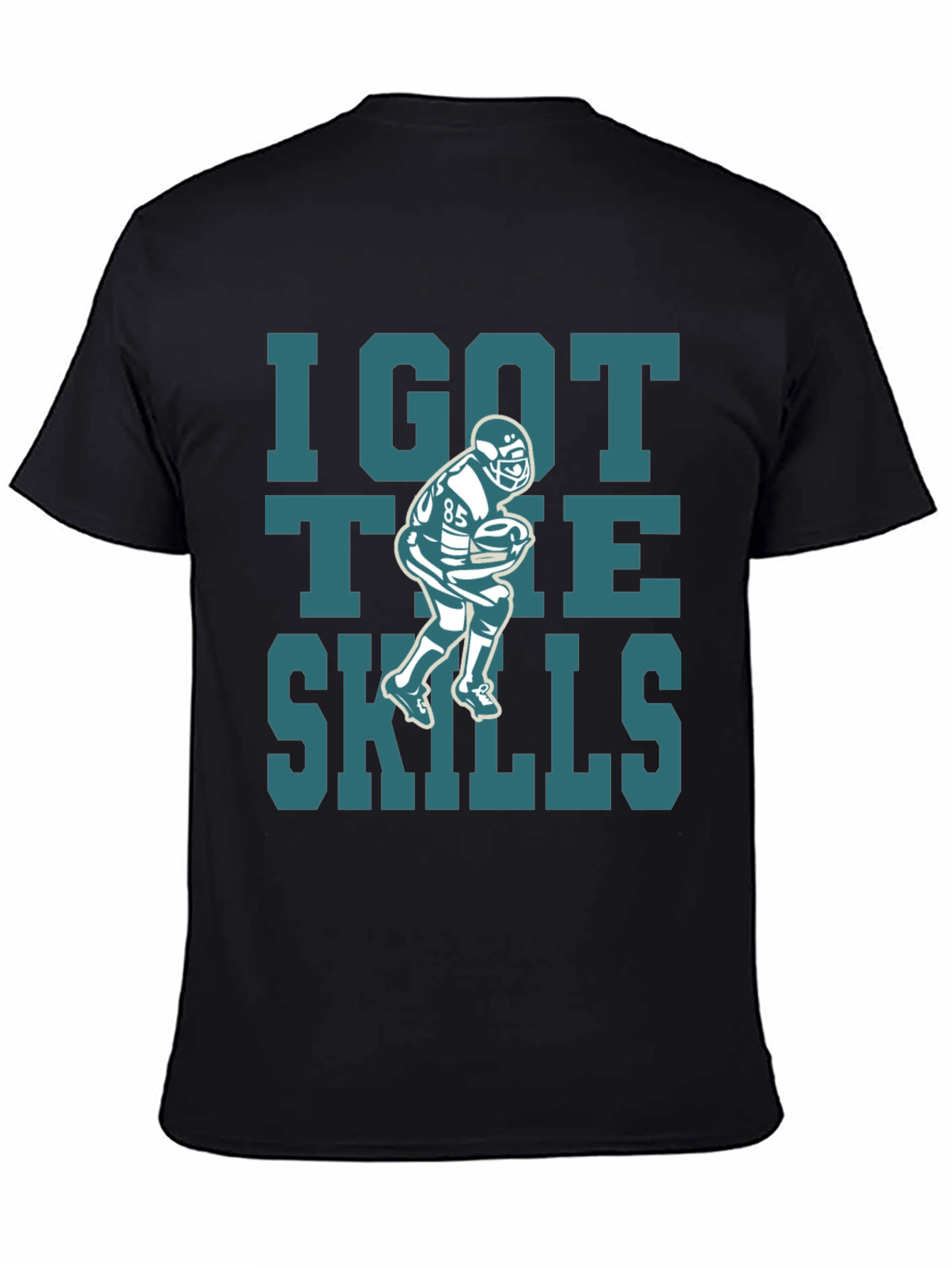 I Got The Skills Football Graphic T-Shirt