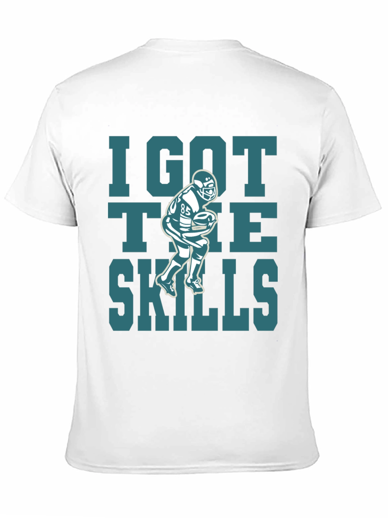 I Got The Skills Football Graphic T-Shirt
