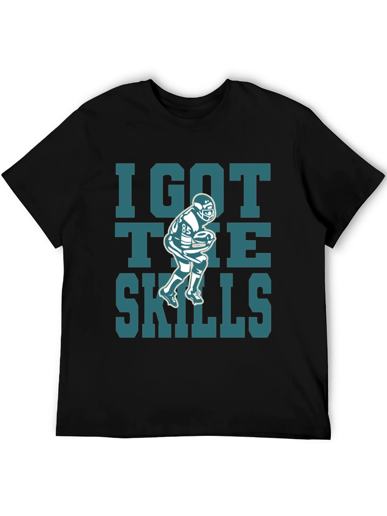 I Got The Skills Football Graphic T-Shirt