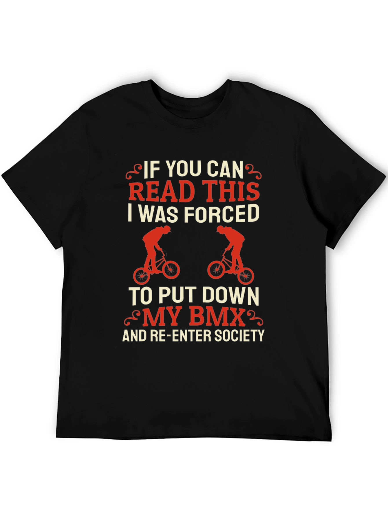 Funny BMX T-Shirt - If You Can Read This