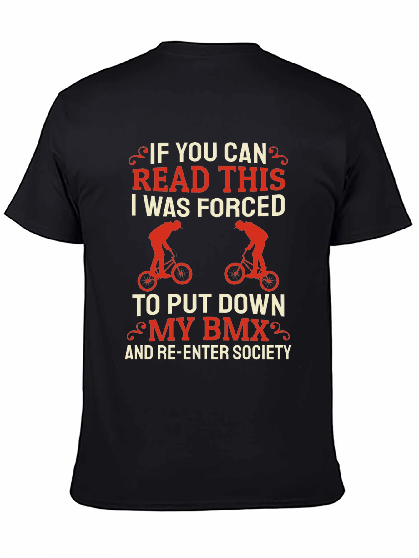 Funny BMX T-Shirt - If You Can Read This