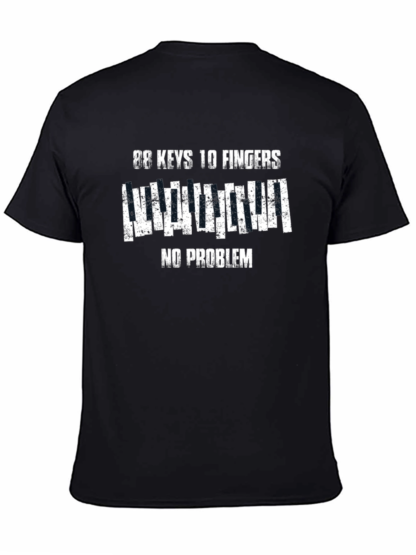 88 Keys 10 Fingers No Problem T-Shirt