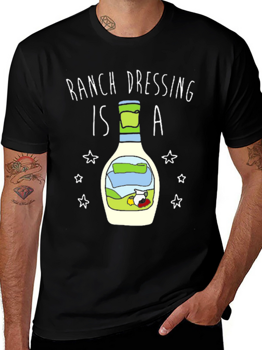 Ranch Dressing is a T-Shirt