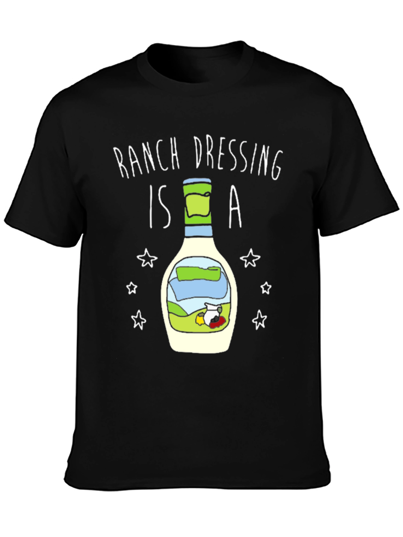 Ranch Dressing is a T-Shirt