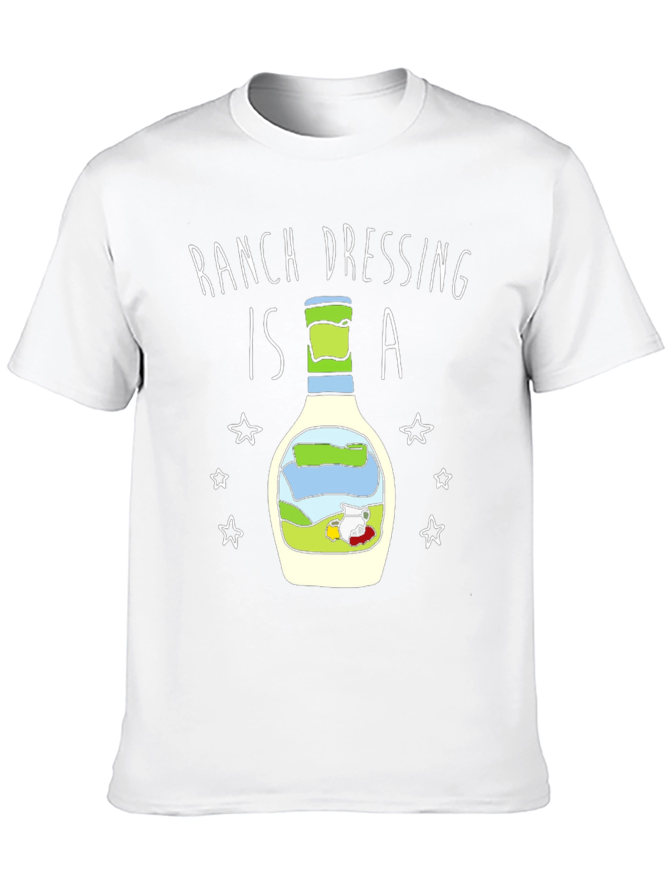 Ranch Dressing is a T-Shirt