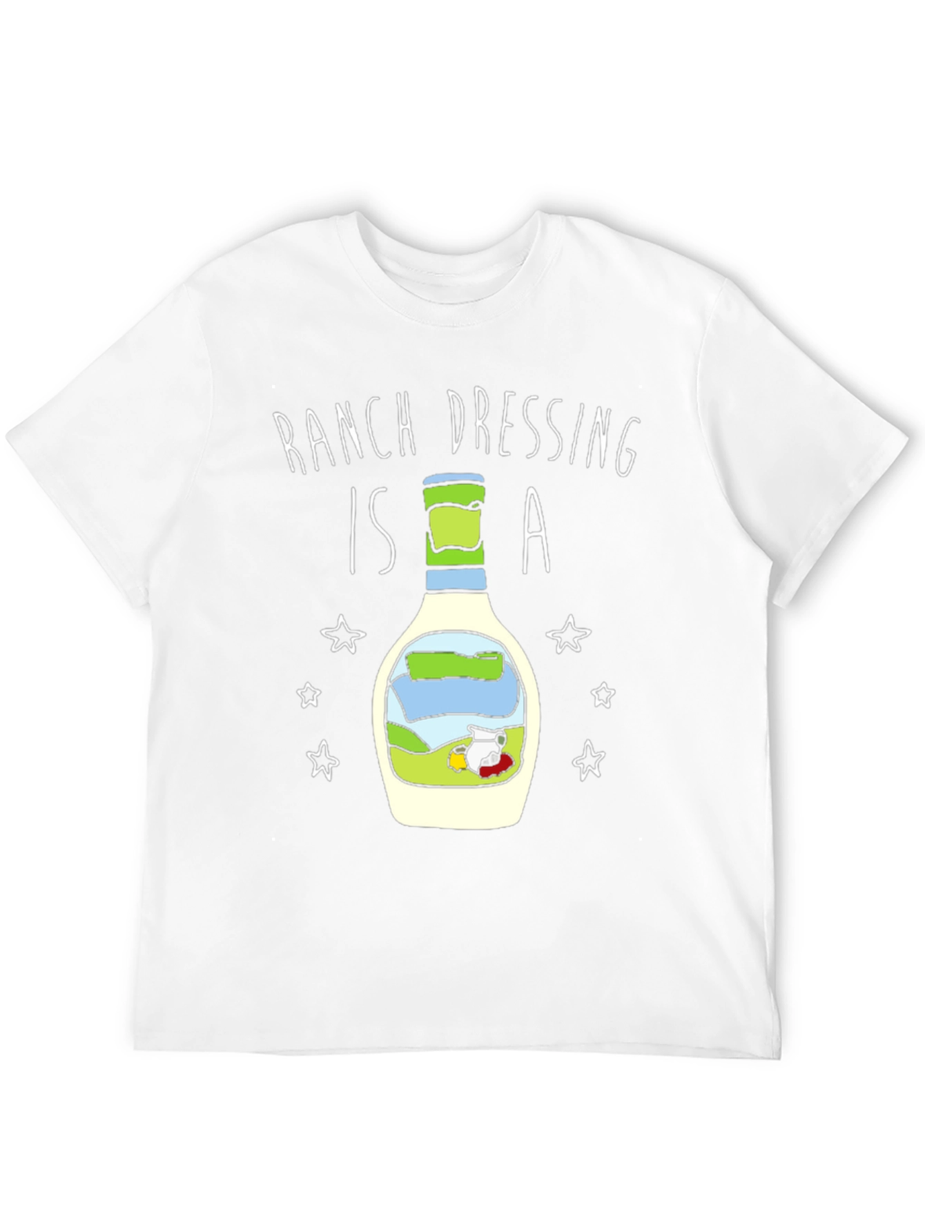 Ranch Dressing is a T-Shirt