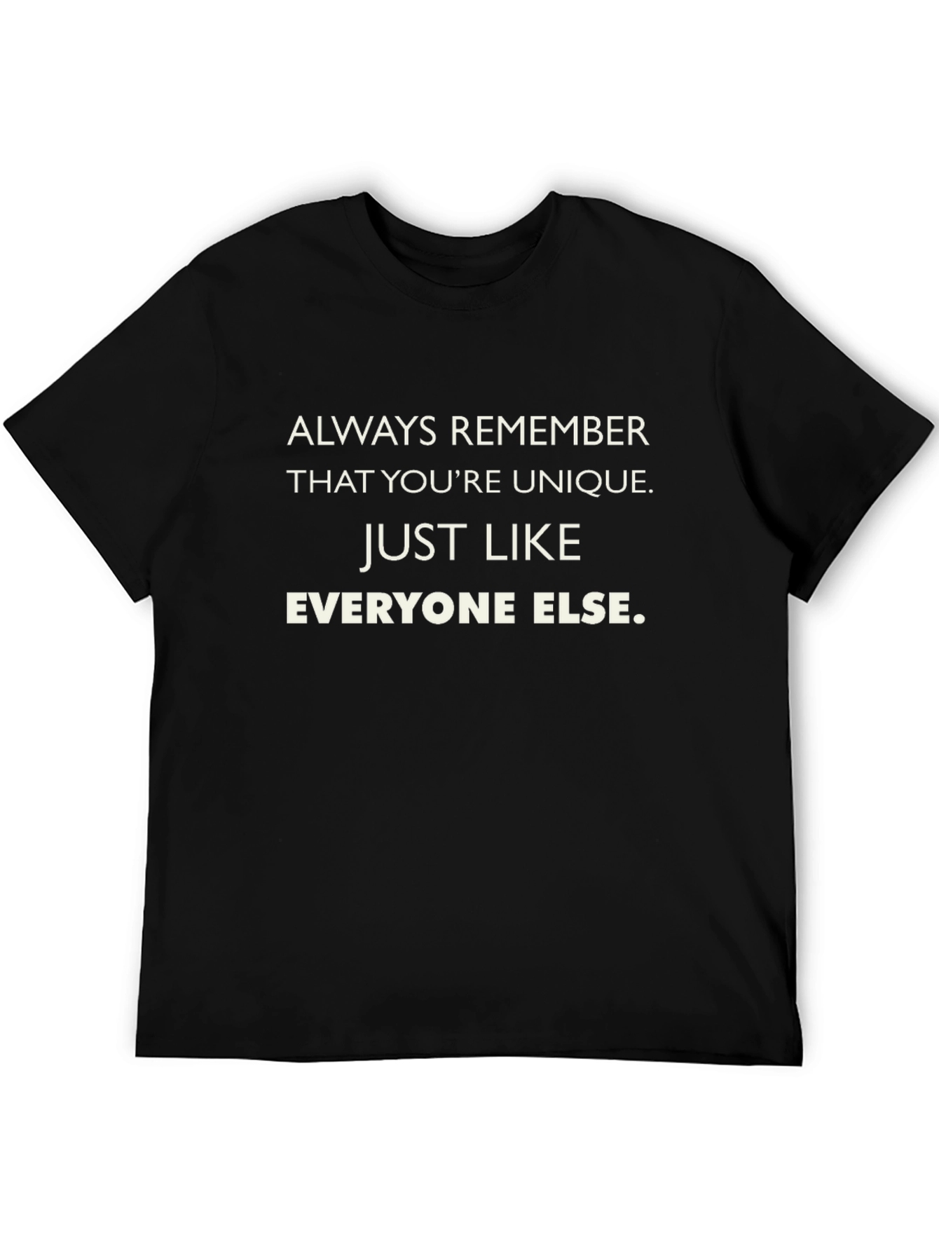 Unique Like Everyone Else Black Graphic Tee
