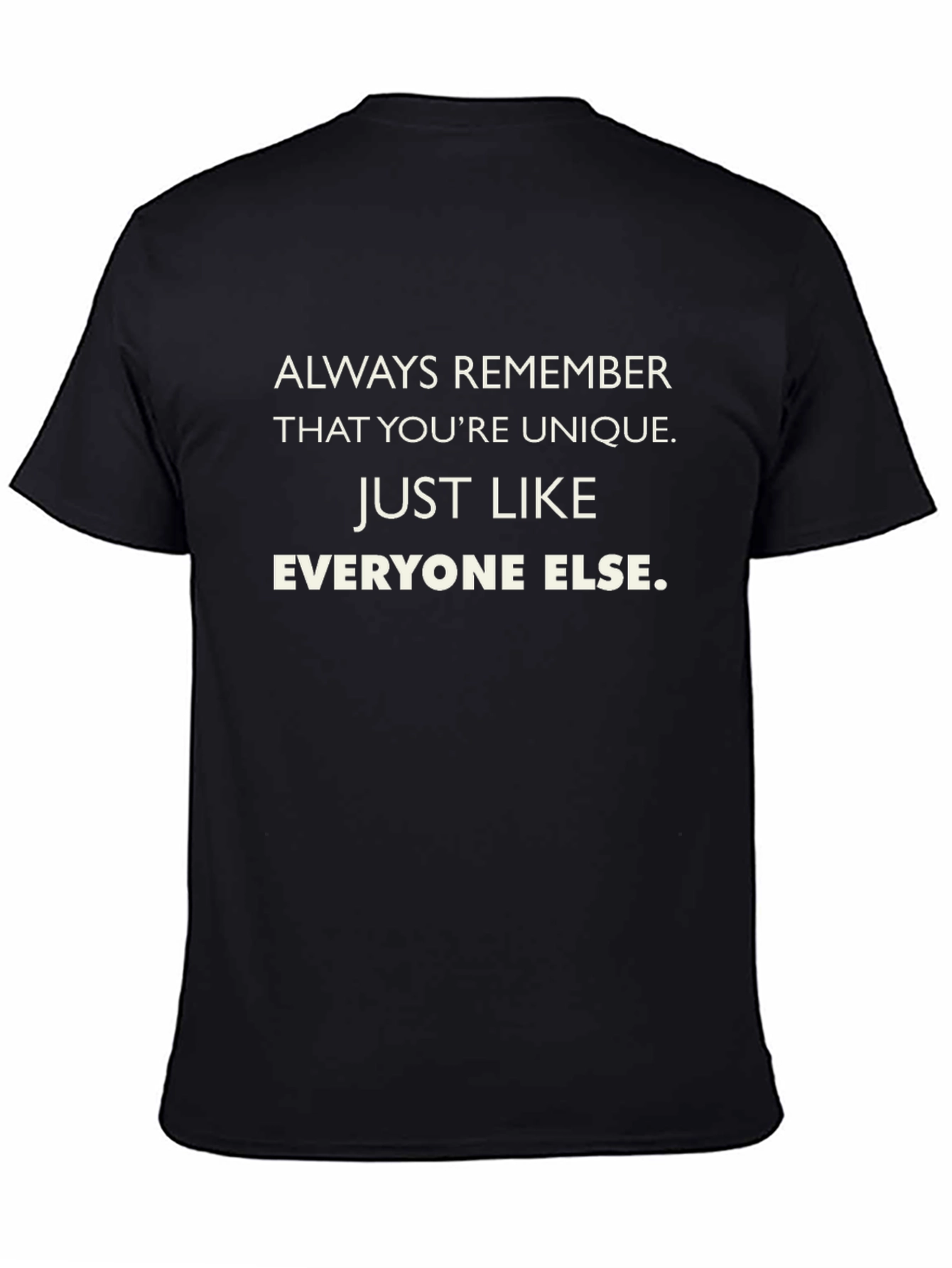 Unique Like Everyone Else Black Graphic Tee