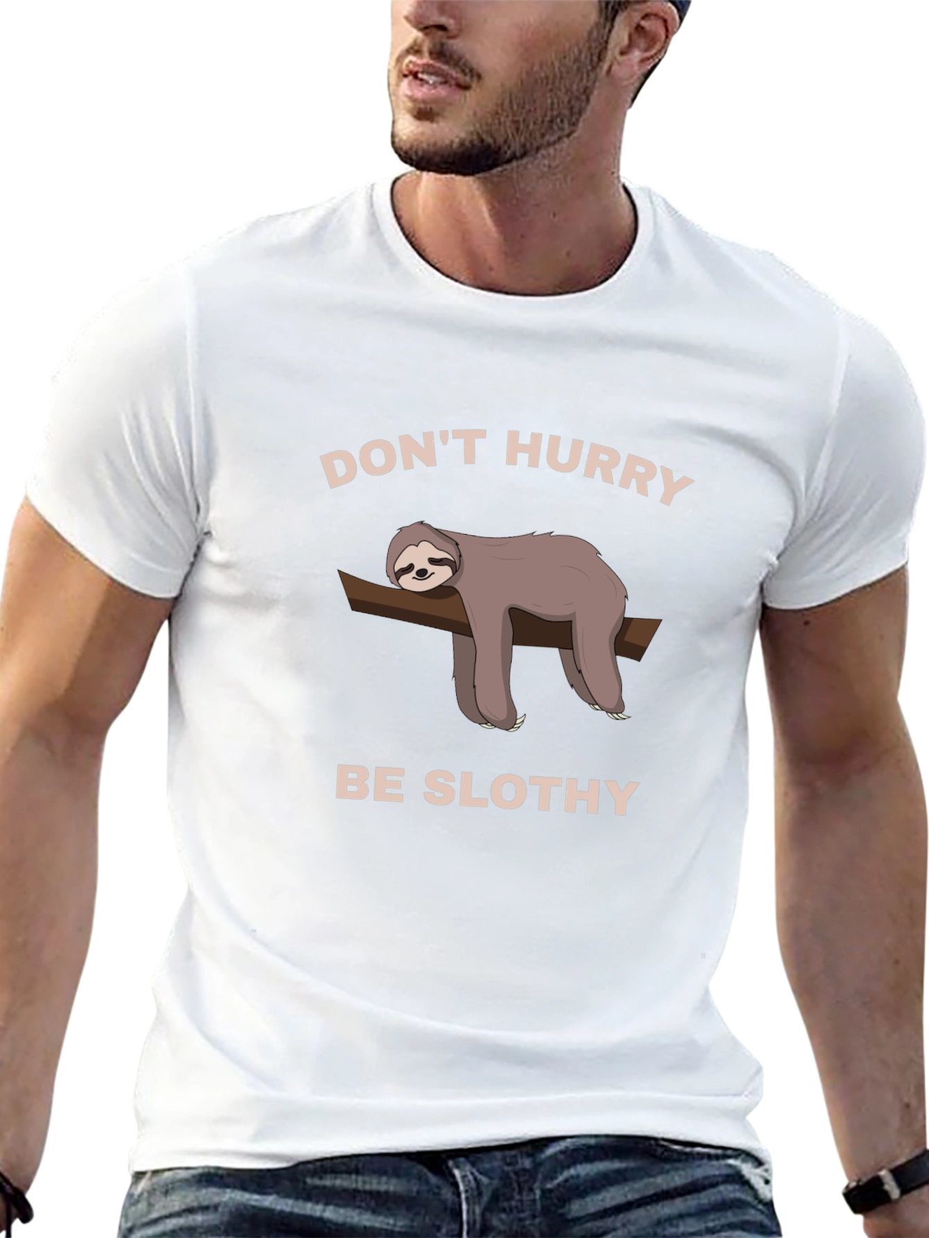 Dont Hurry Be Slothy T-Shirt