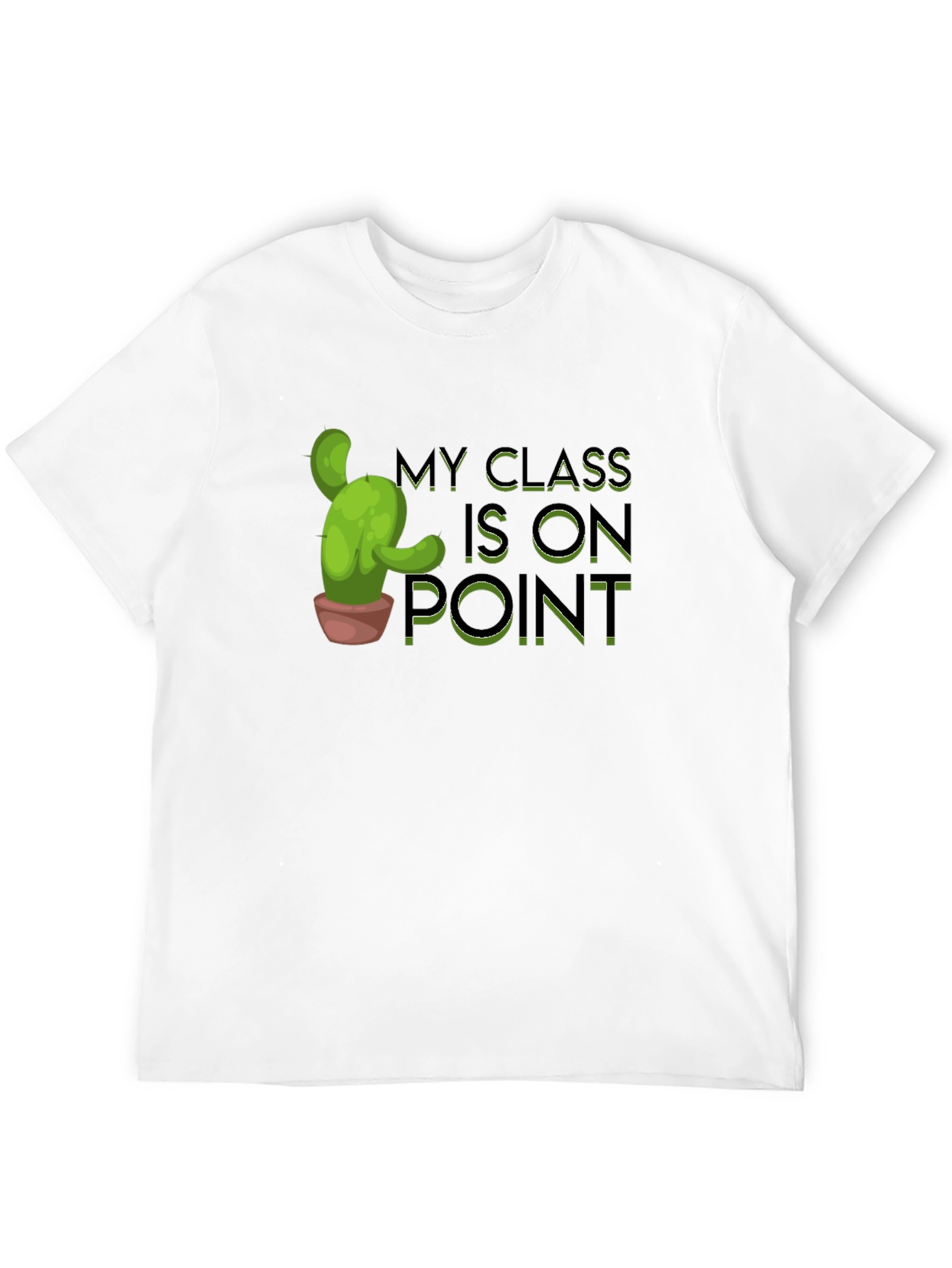 My Class is on Point Cactus T-Shirt