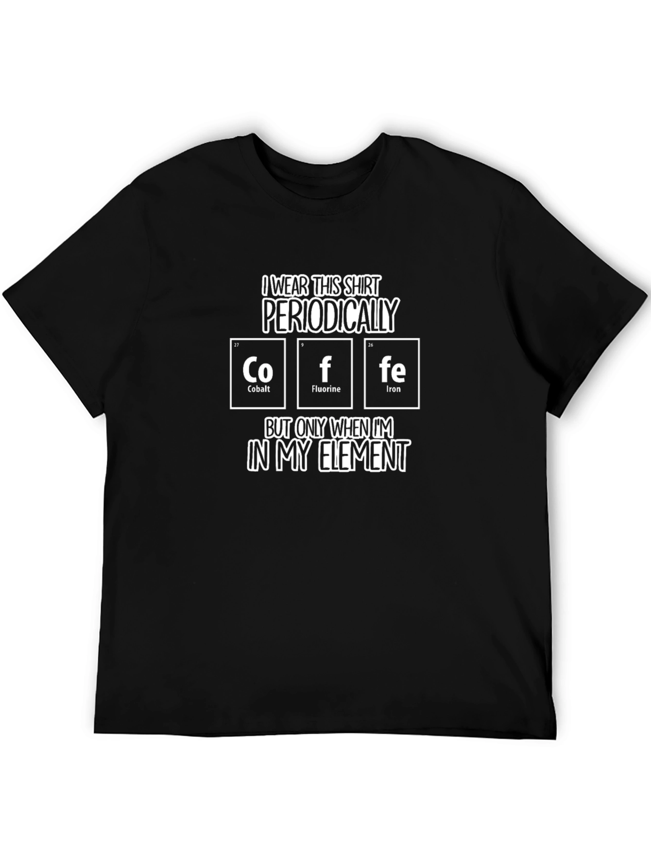 Periodic Table T-Shirt: Coffee Element Humor