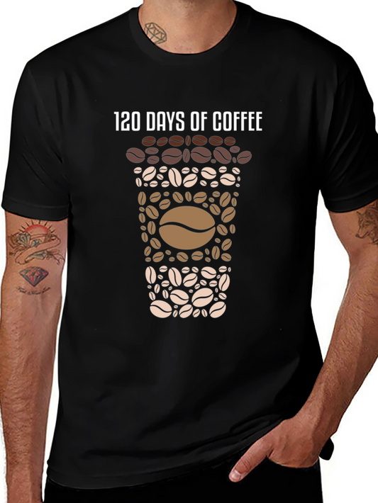 120 Days of Coffee Graphic Tee - Coffee Lovers Shirt