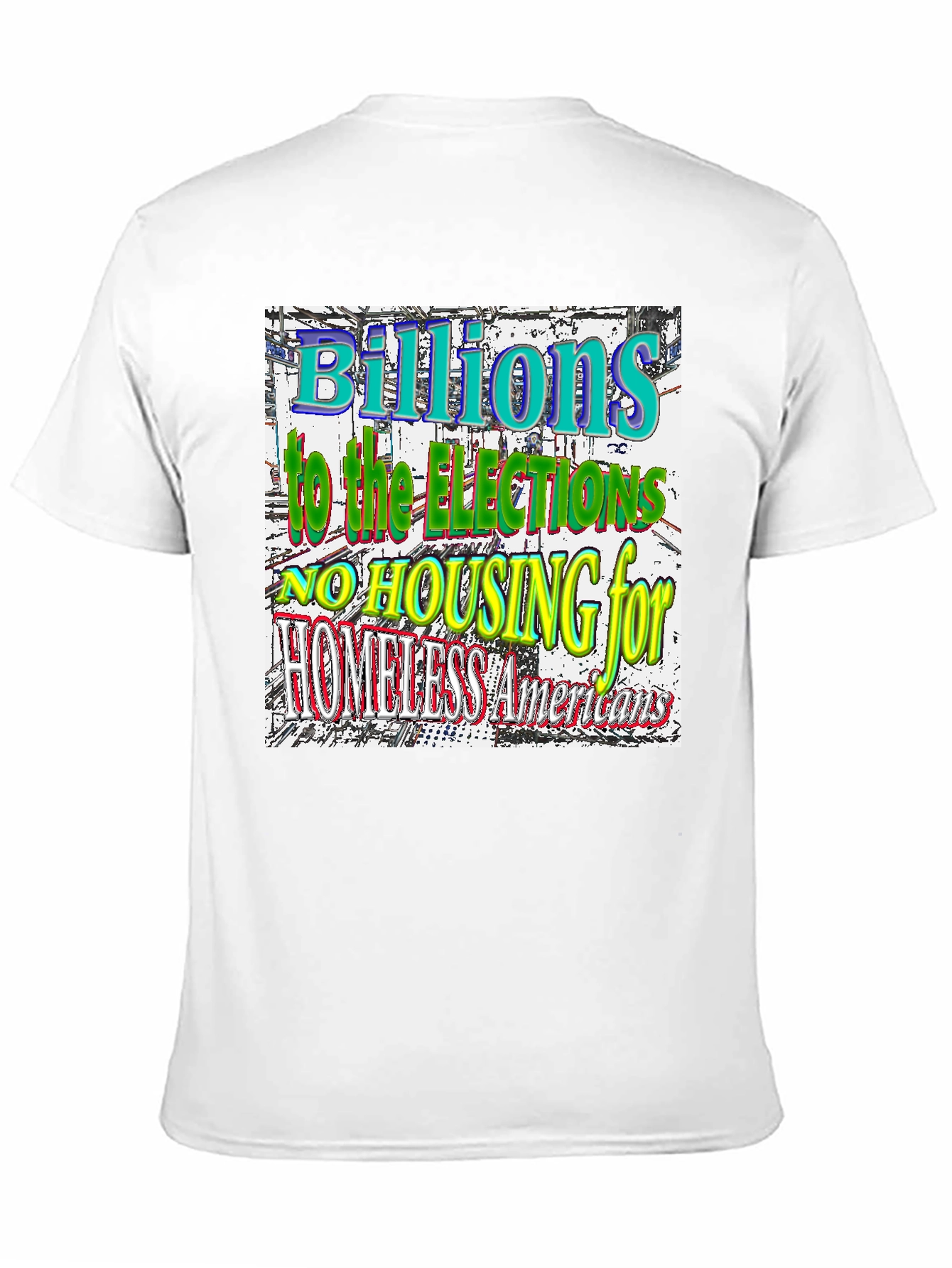 Political Statement T-Shirt - Homeless Americans