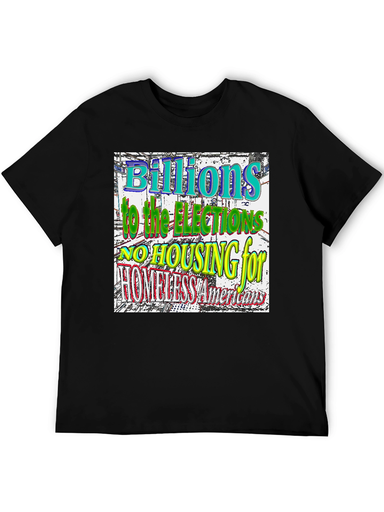 Political Statement T-Shirt - Homeless Americans