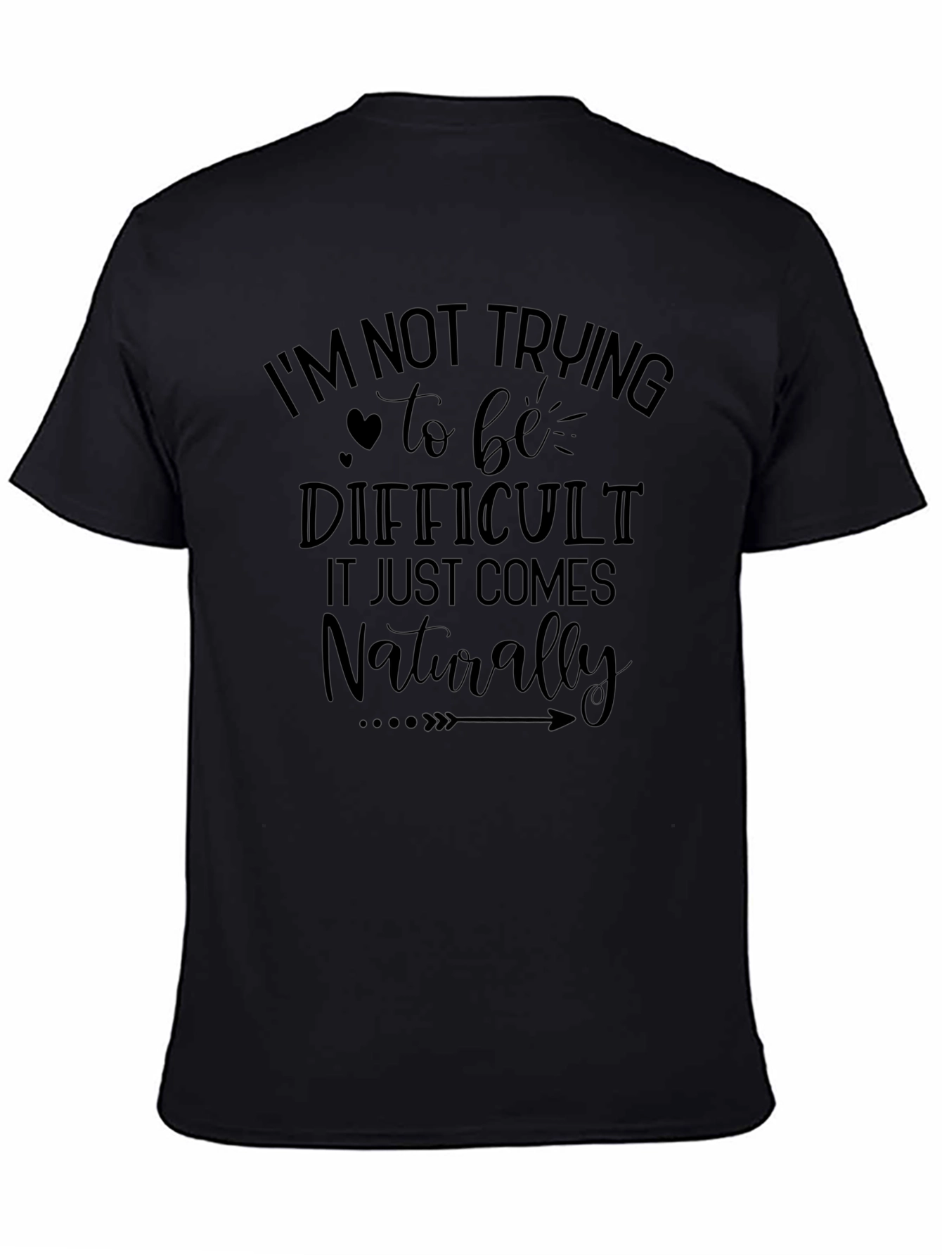 Difficult Naturally Black T-Shirt