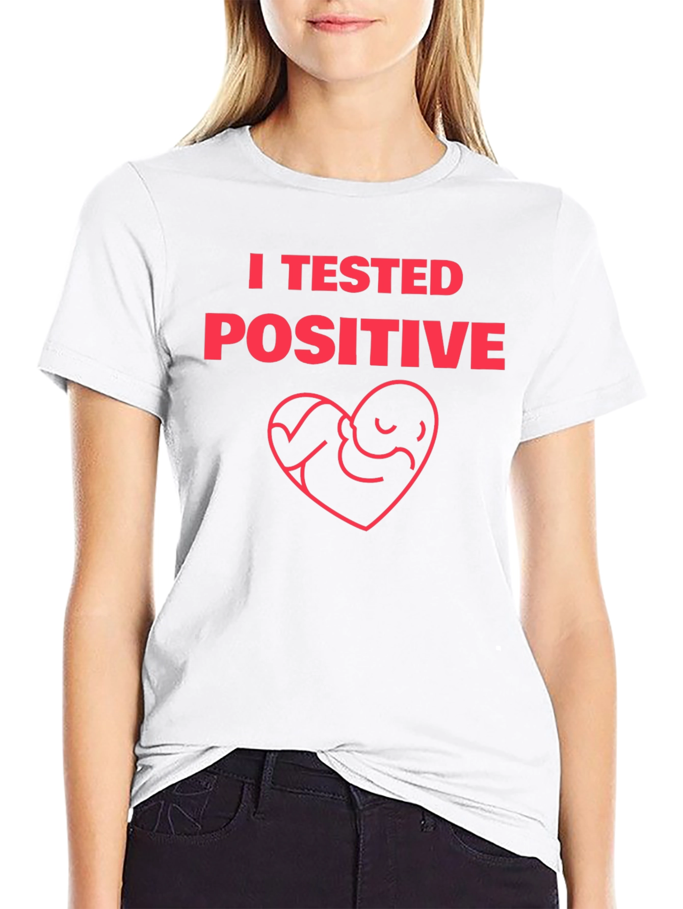 I Tested Positive Pregnancy Announcement T-Shirt