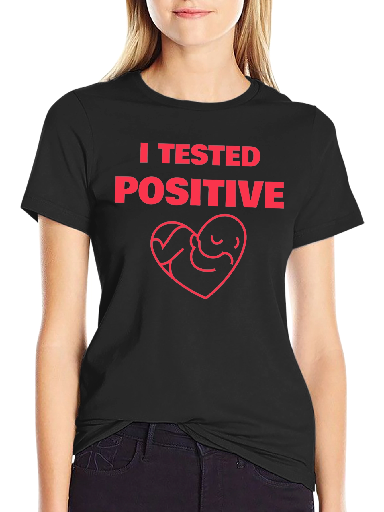 I Tested Positive Pregnancy Announcement T-Shirt