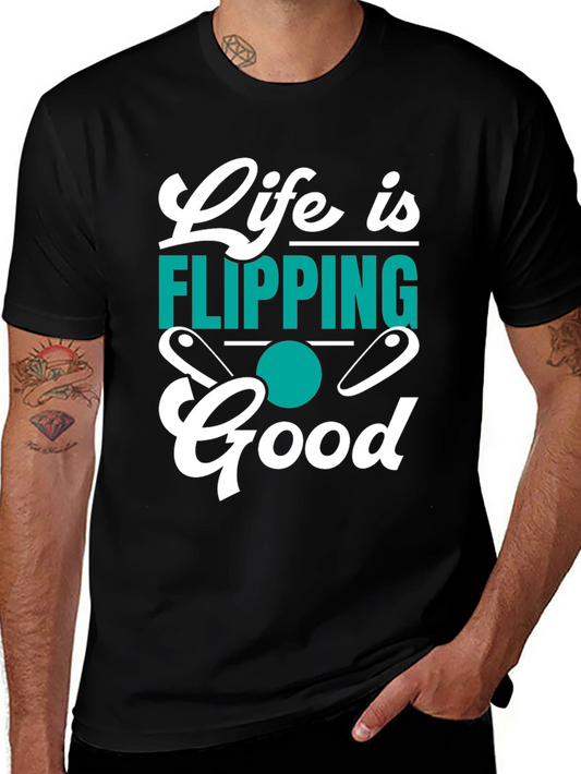 Life is Flipping Good T-Shirt