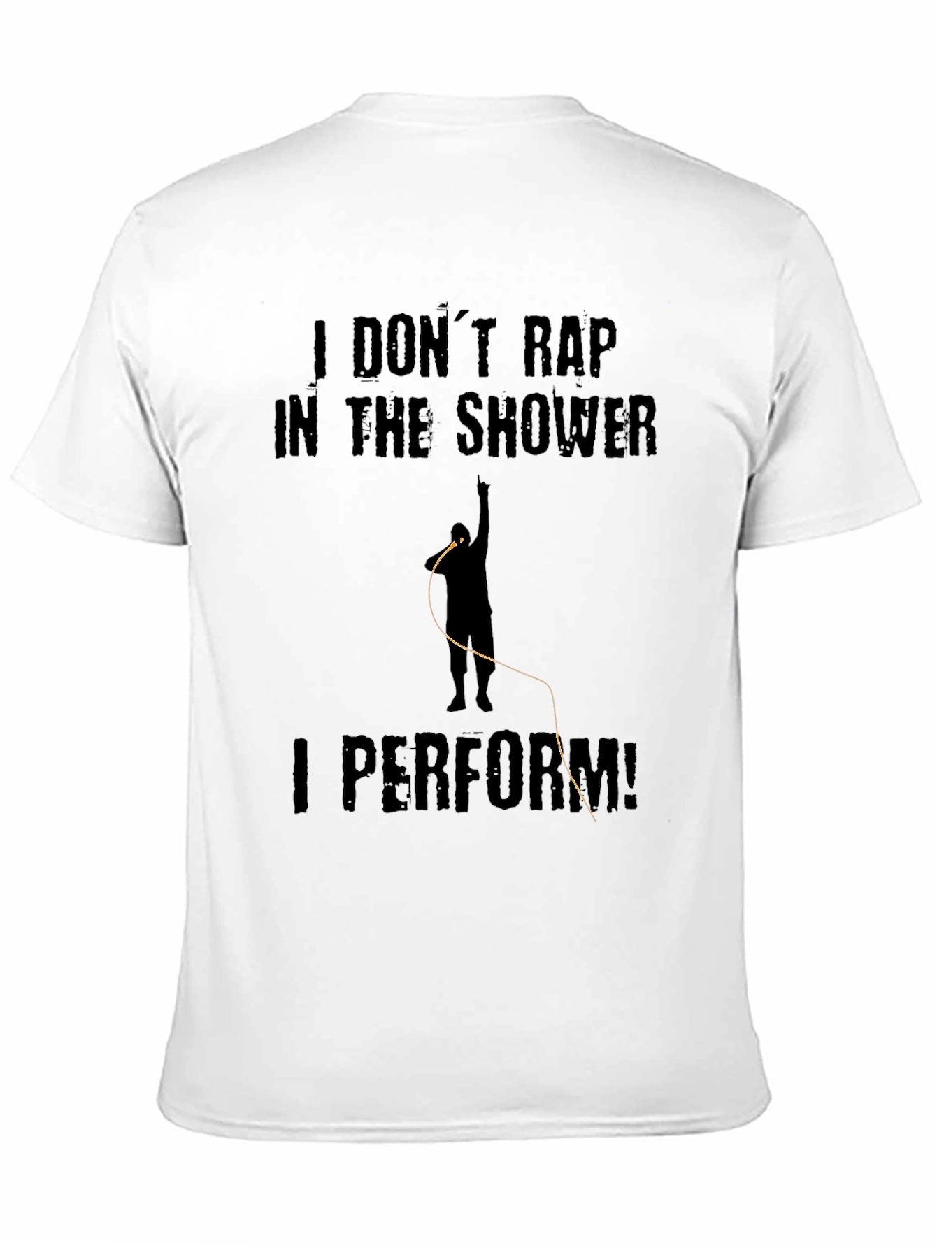 I Dont Rap I Perform Black T-Shirt