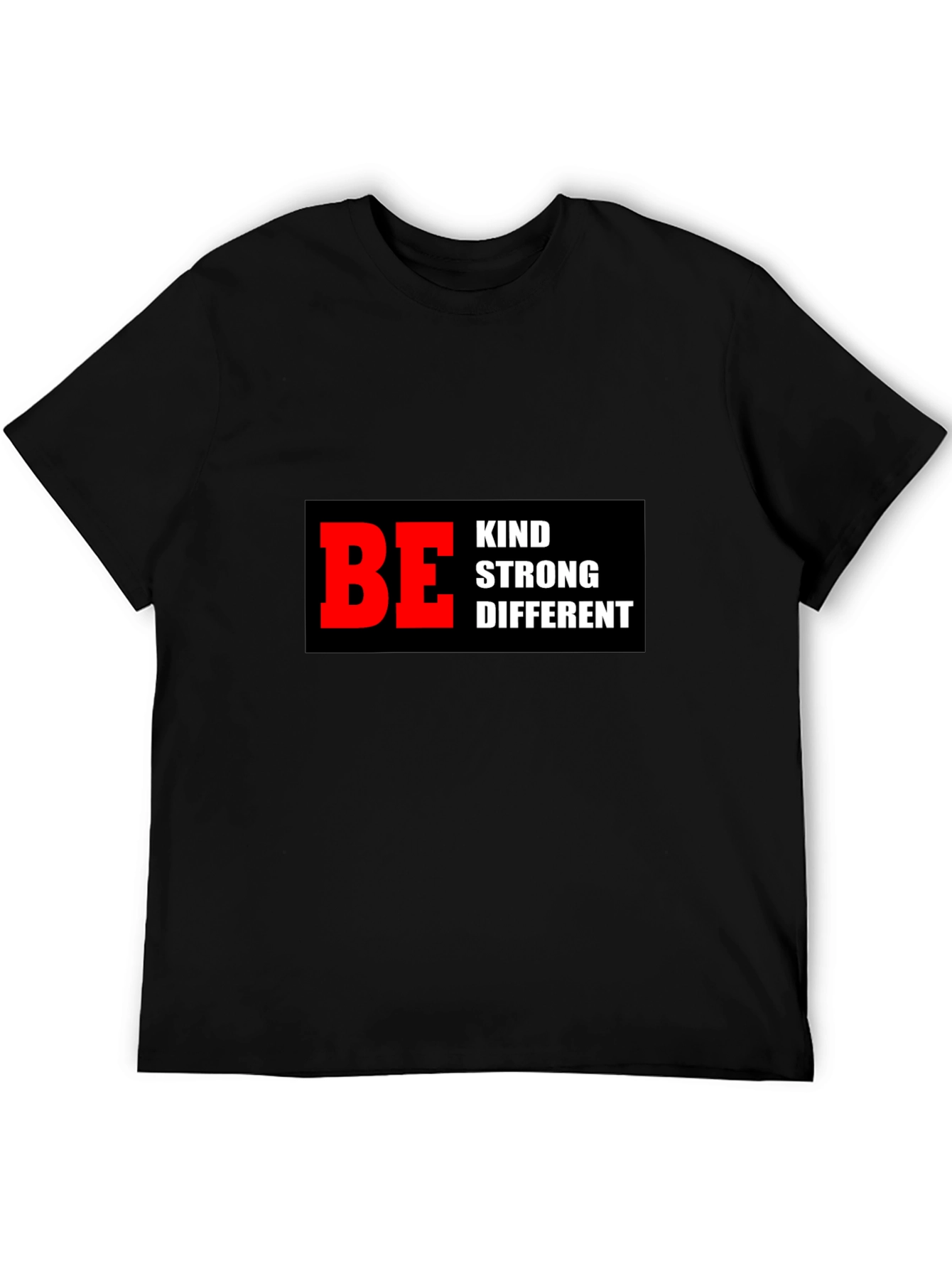 Be Kind Strong Different Graphic Tee