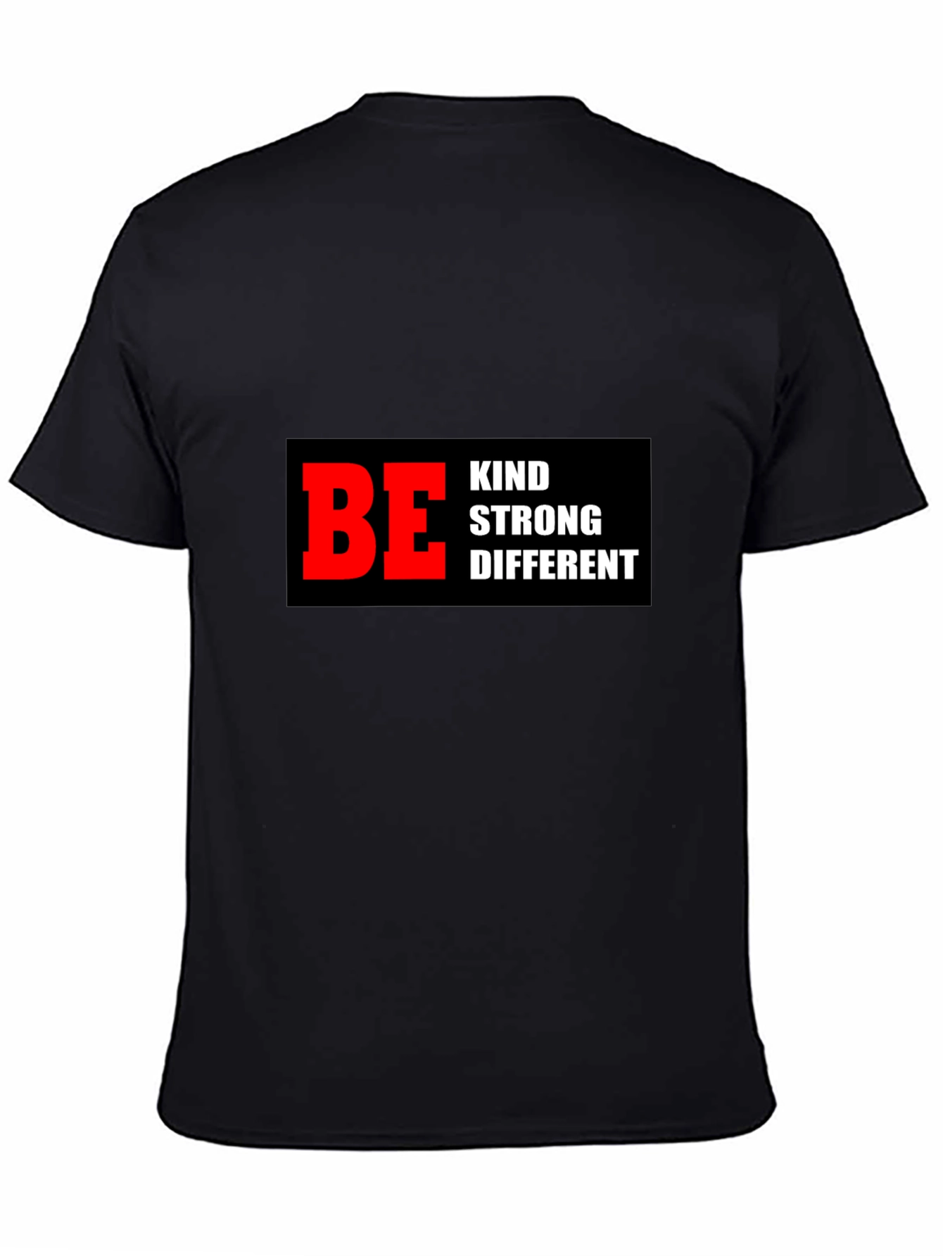 Be Kind Strong Different Graphic Tee