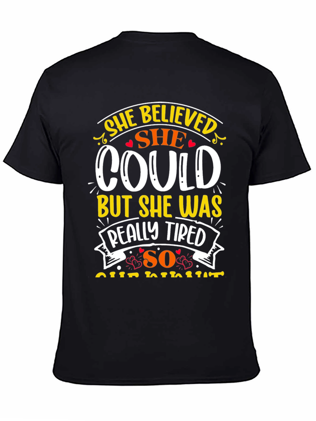 She Believed She Could Graphic Tee