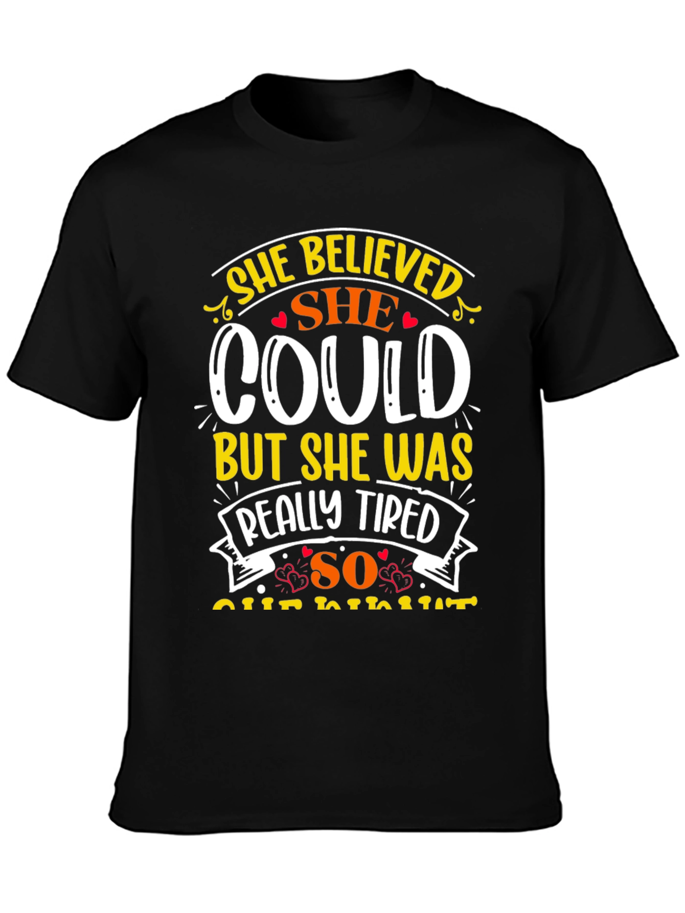She Believed She Could Graphic Tee