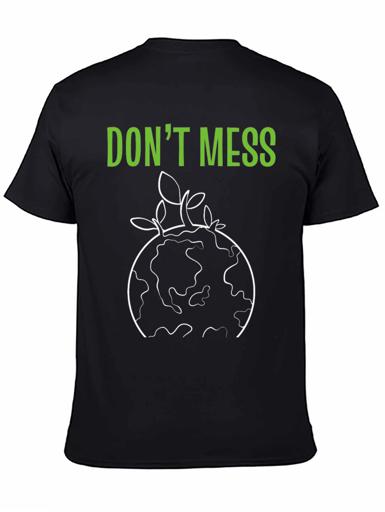 Dont Mess Earth T-Shirt Environment Tee