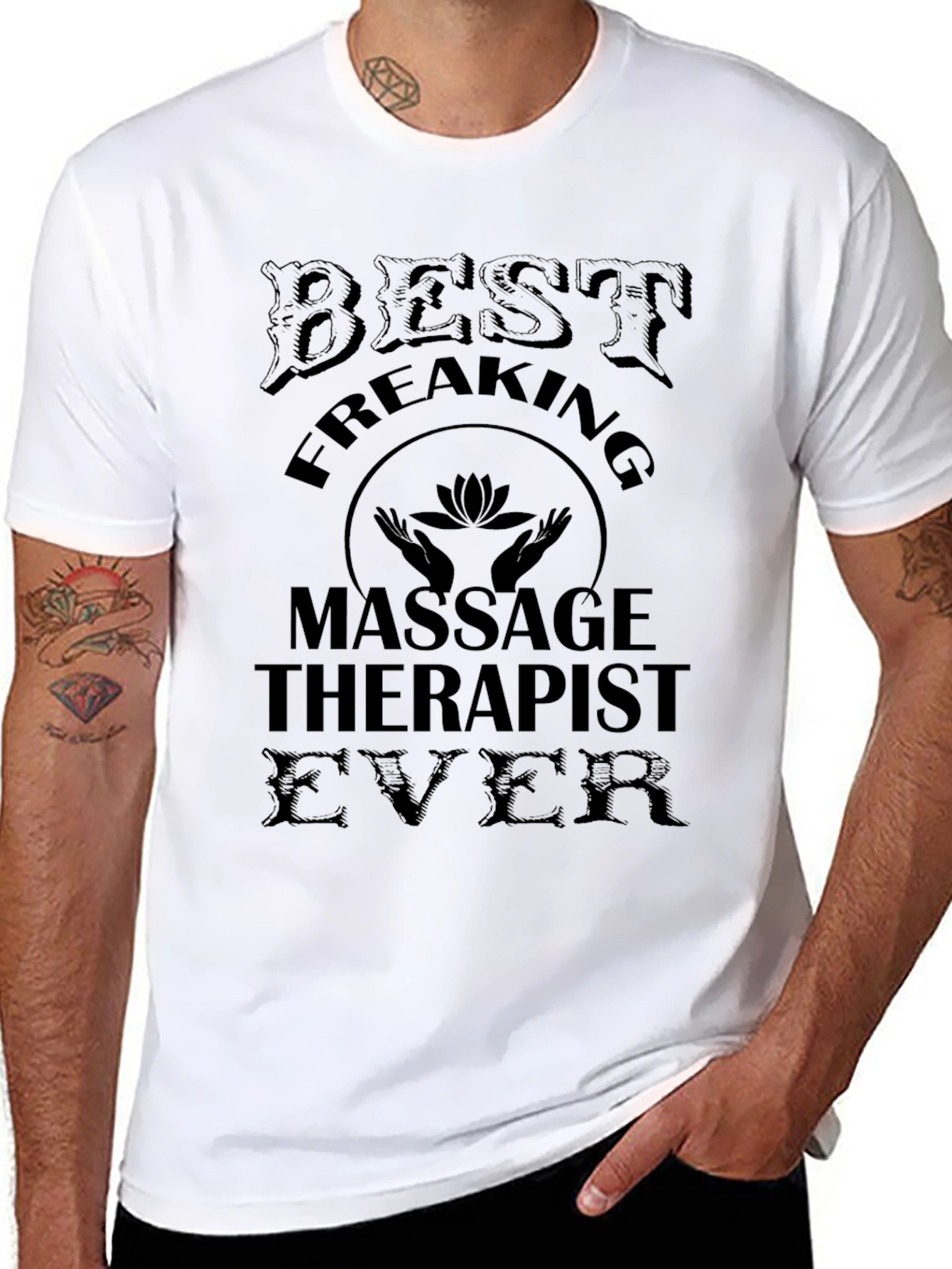 Best Freaking Massage Therapist Ever - T-Shirt