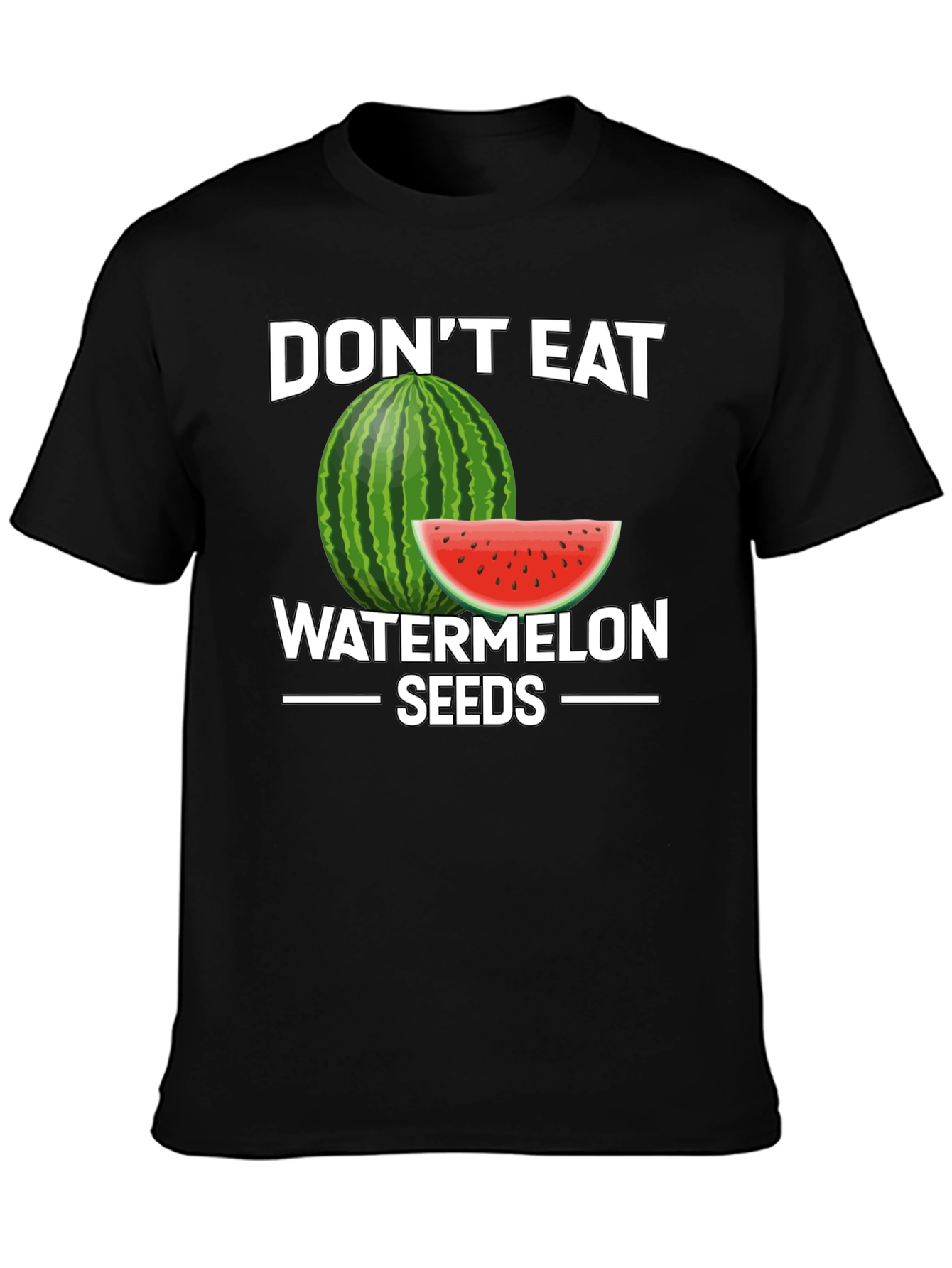 Funny Dont Eat Watermelon Seeds Graphic Tee