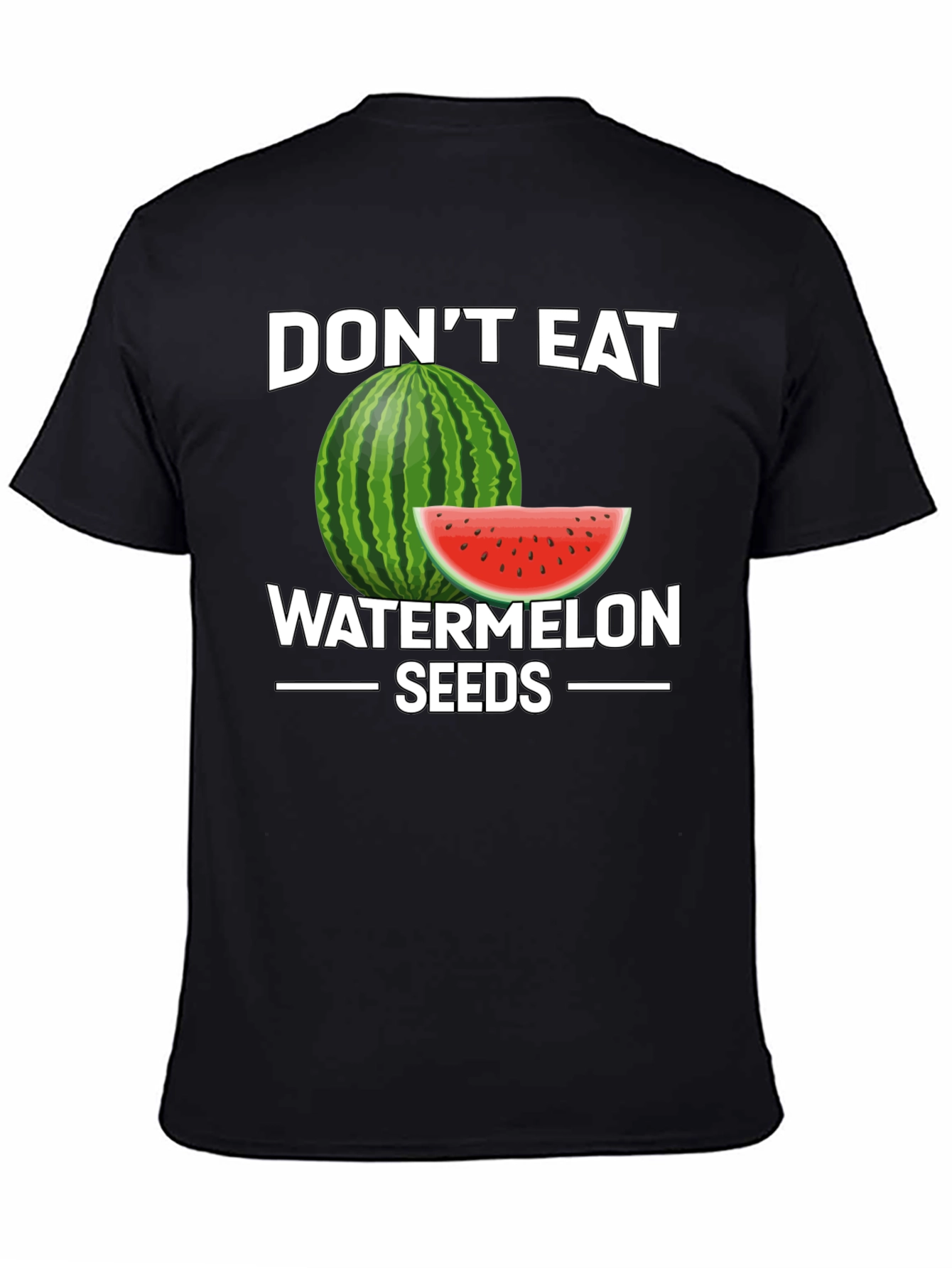 Funny Dont Eat Watermelon Seeds Graphic Tee