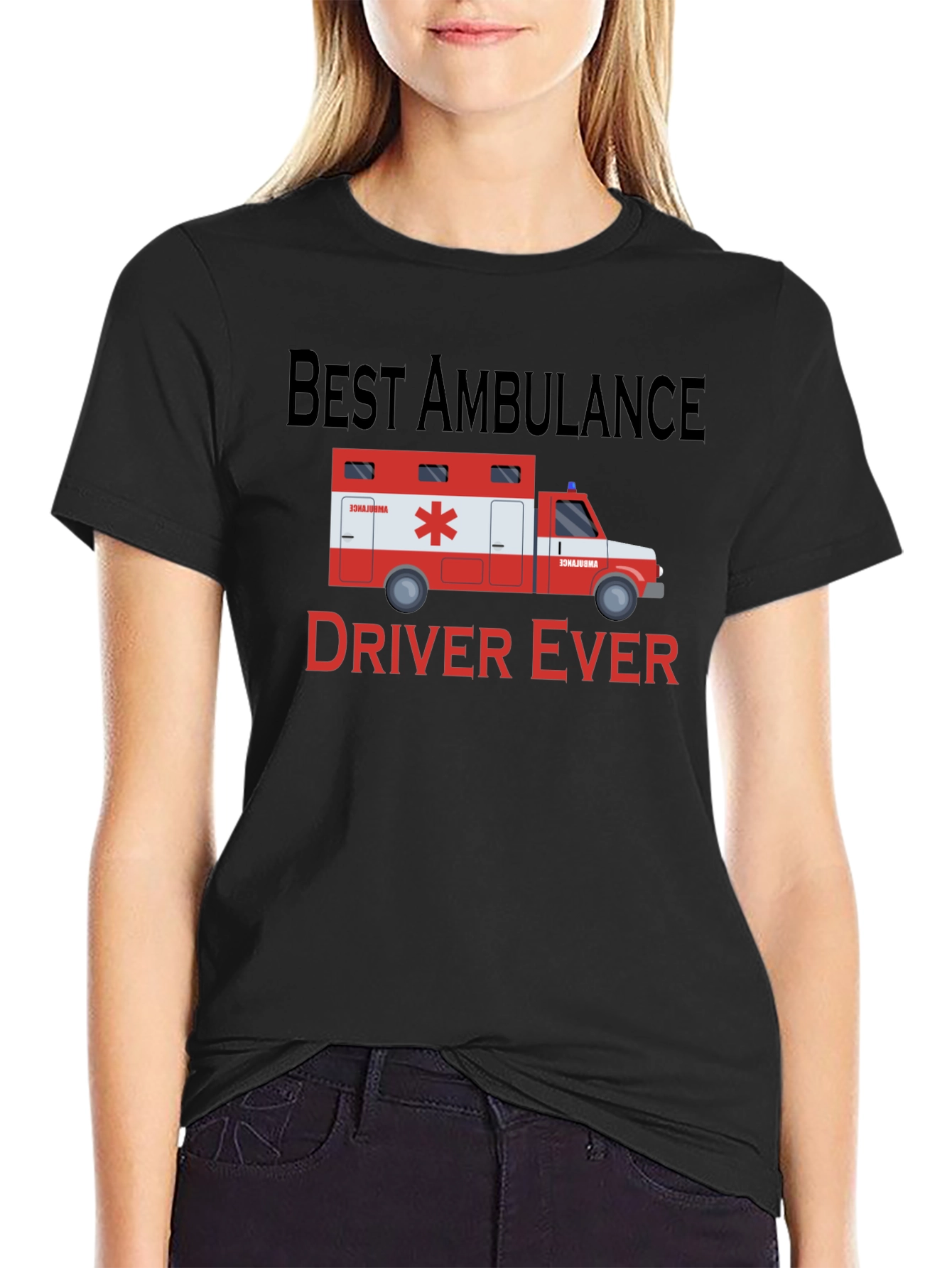 Best Ambulance Driver Ever T-Shirt