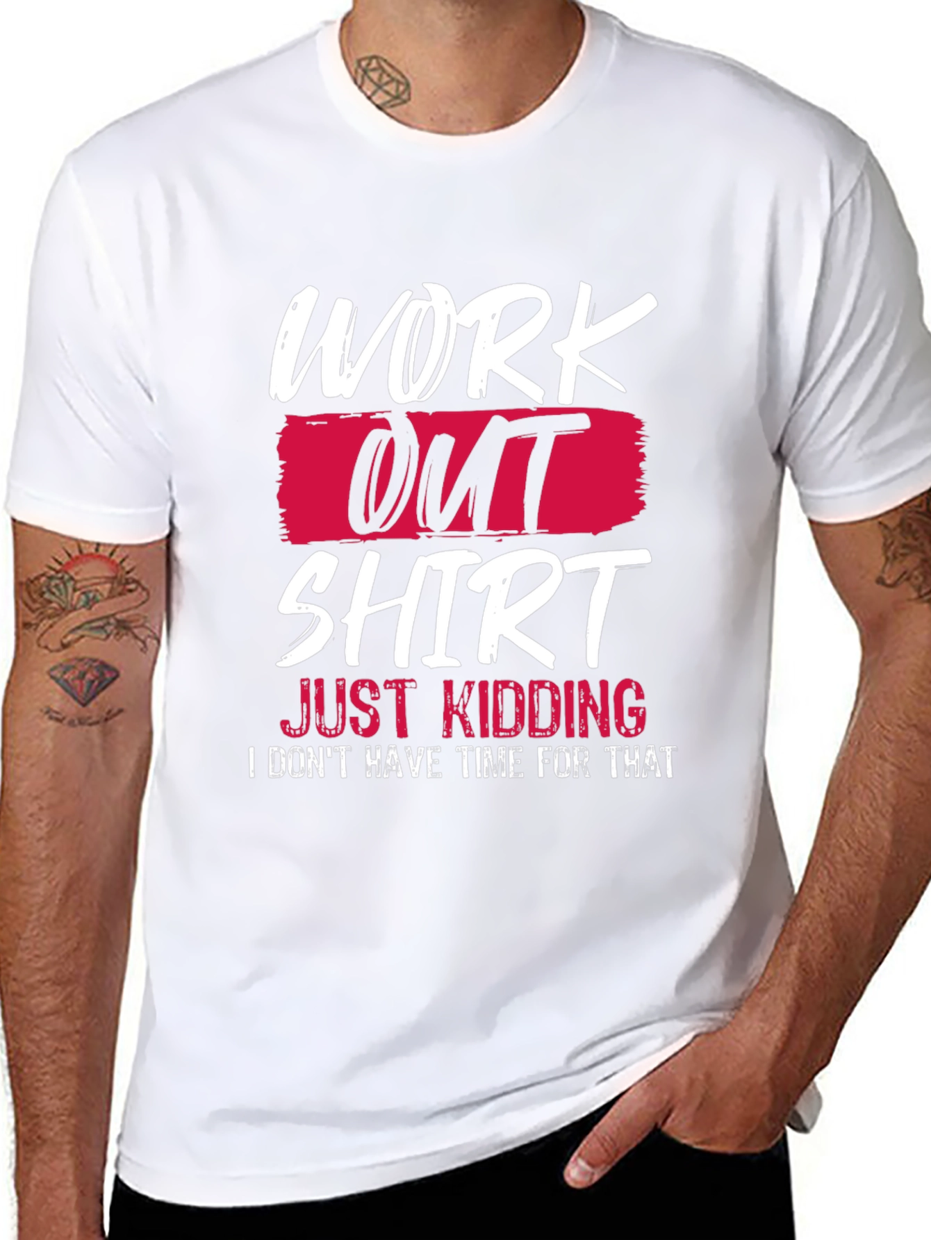 Funny Workout T-Shirt - Just Kidding Slogan Tee