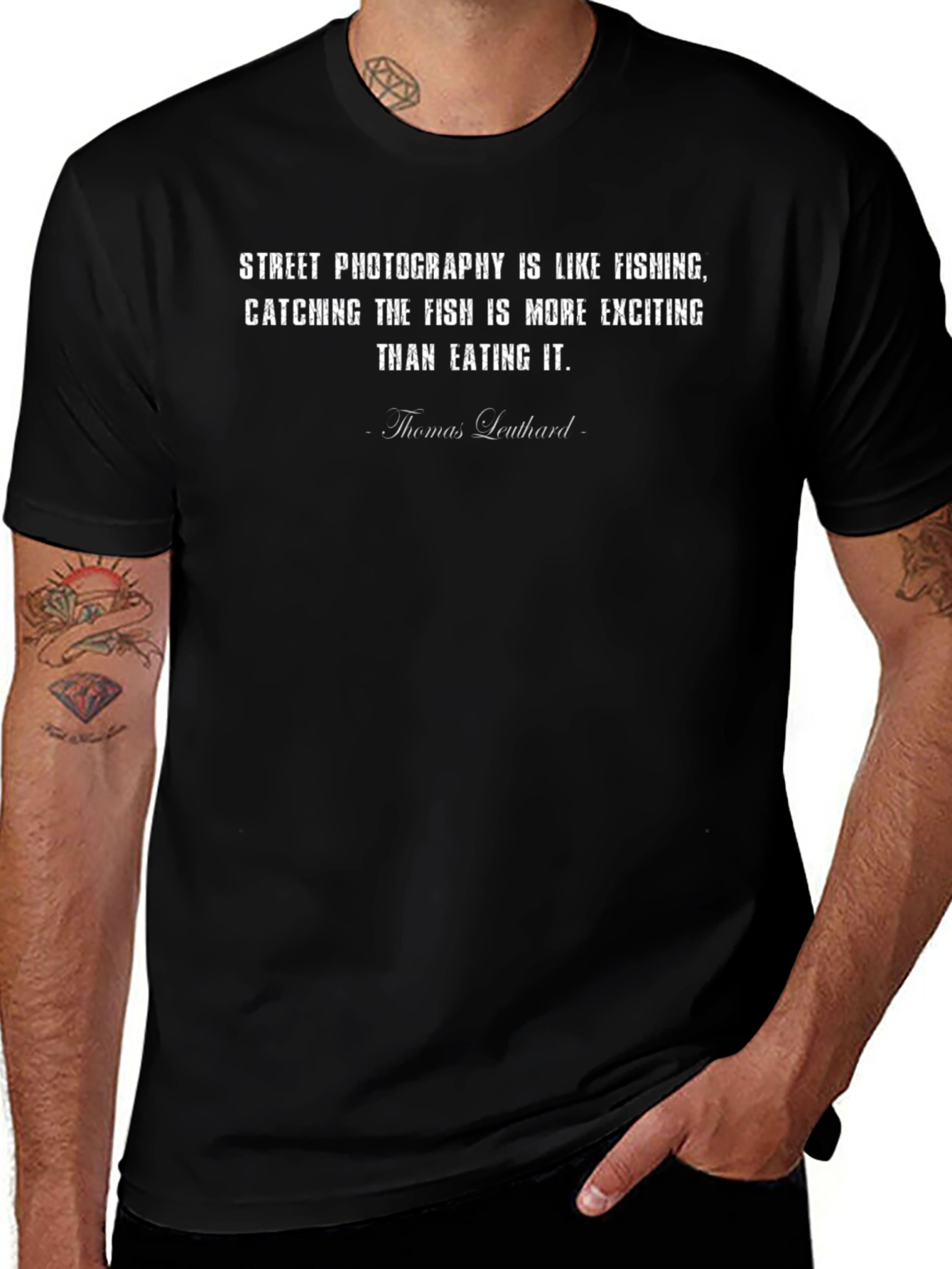 Street Photography Fishing Quote T-Shirt