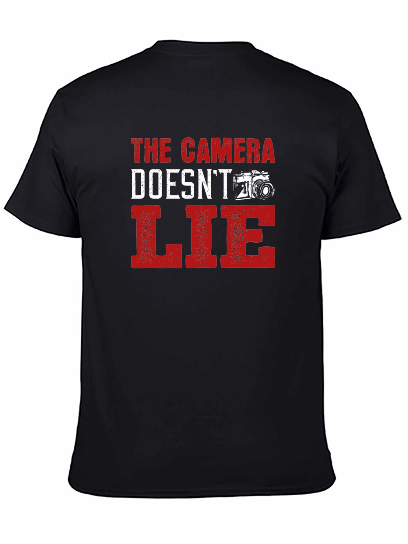 Camera Doesnt Lie Black T-Shirt