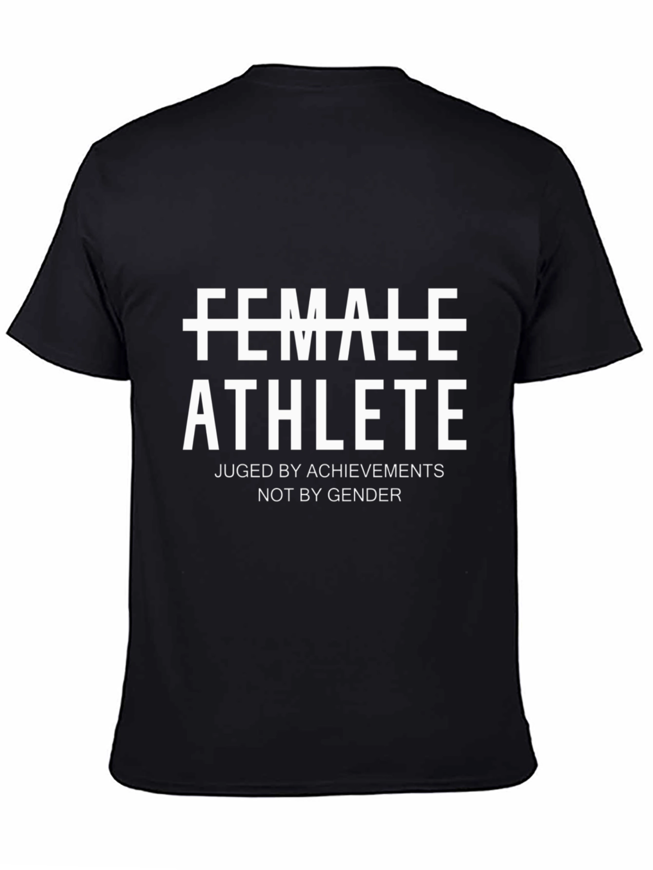 Female Athlete T-Shirt - Judged by Achievements Not Gender