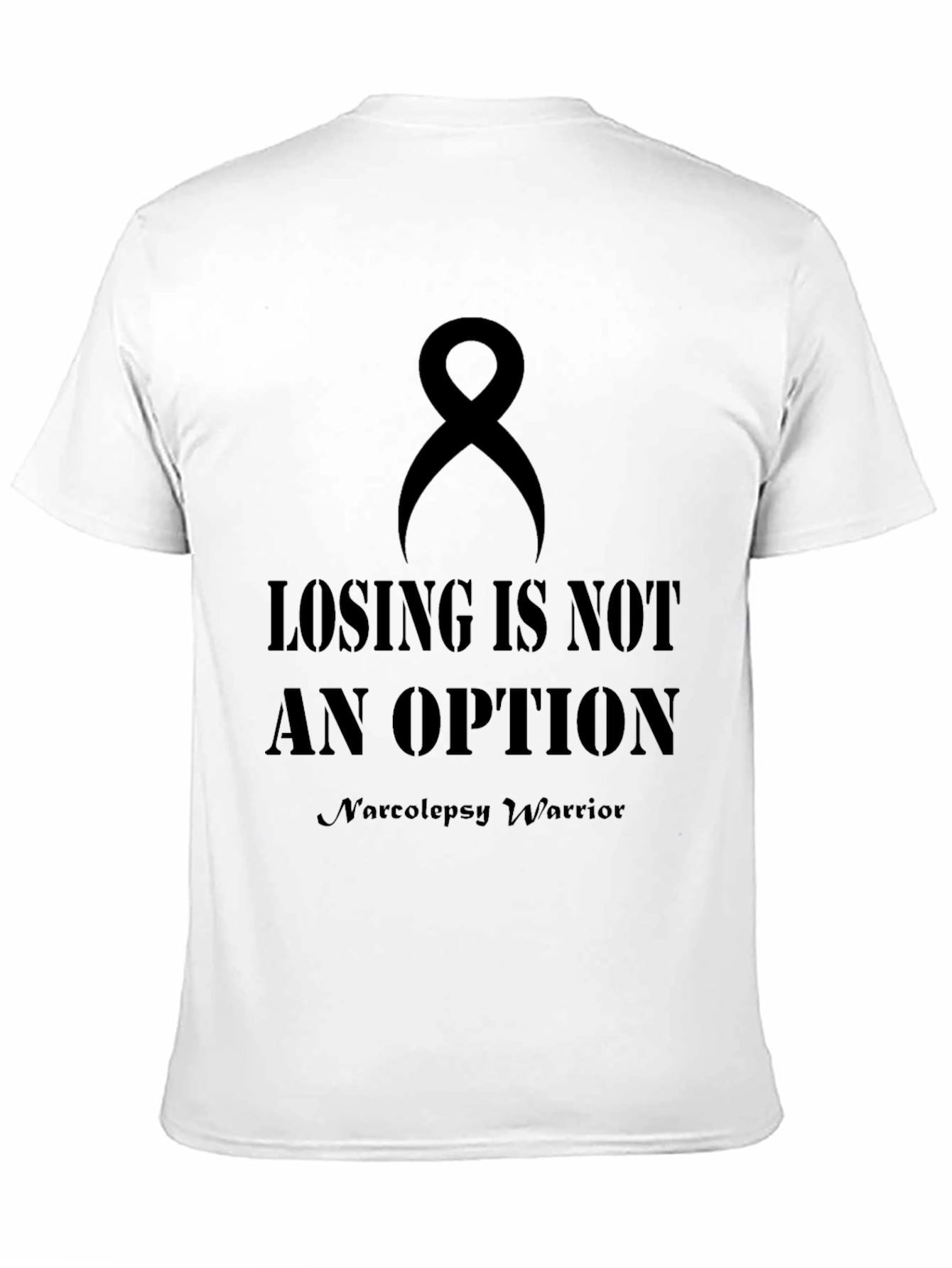 Losing is Not an Option Narcolepsy Warrior T-Shirt