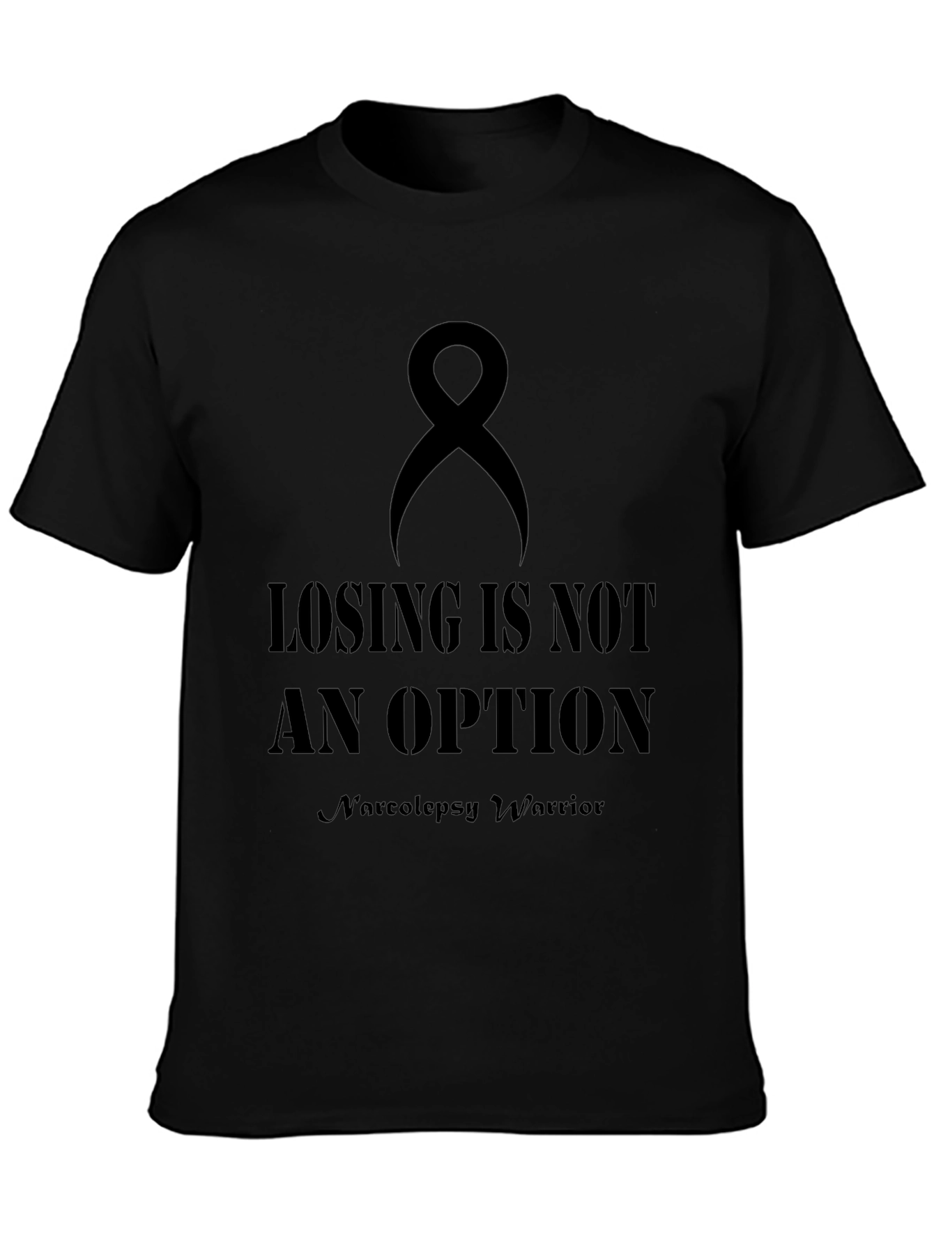 Losing is Not an Option Narcolepsy Warrior T-Shirt