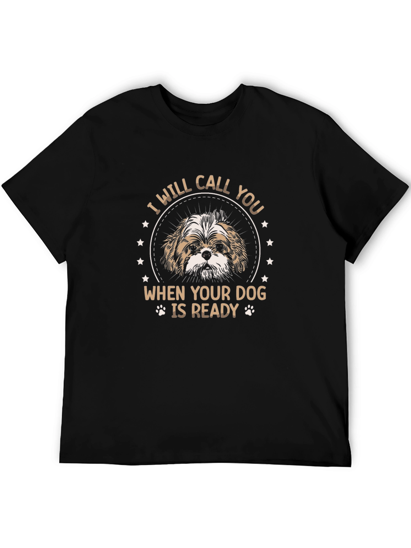 I Will Call You Dog T-Shirt