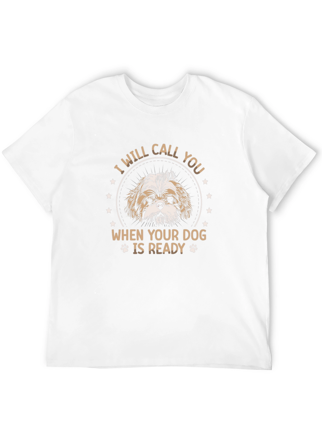 I Will Call You Dog T-Shirt