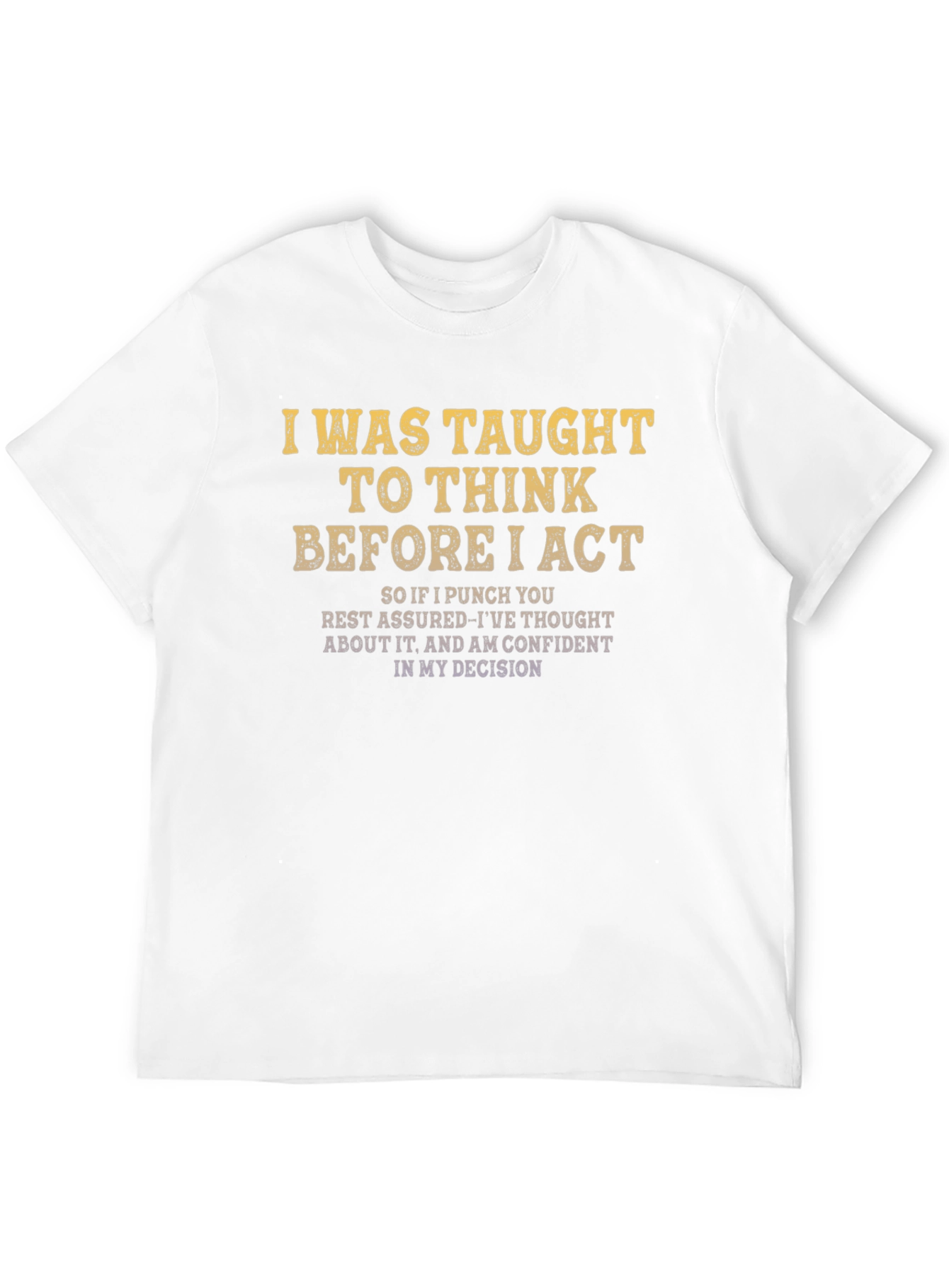 Think Before I Act Graphic Tee