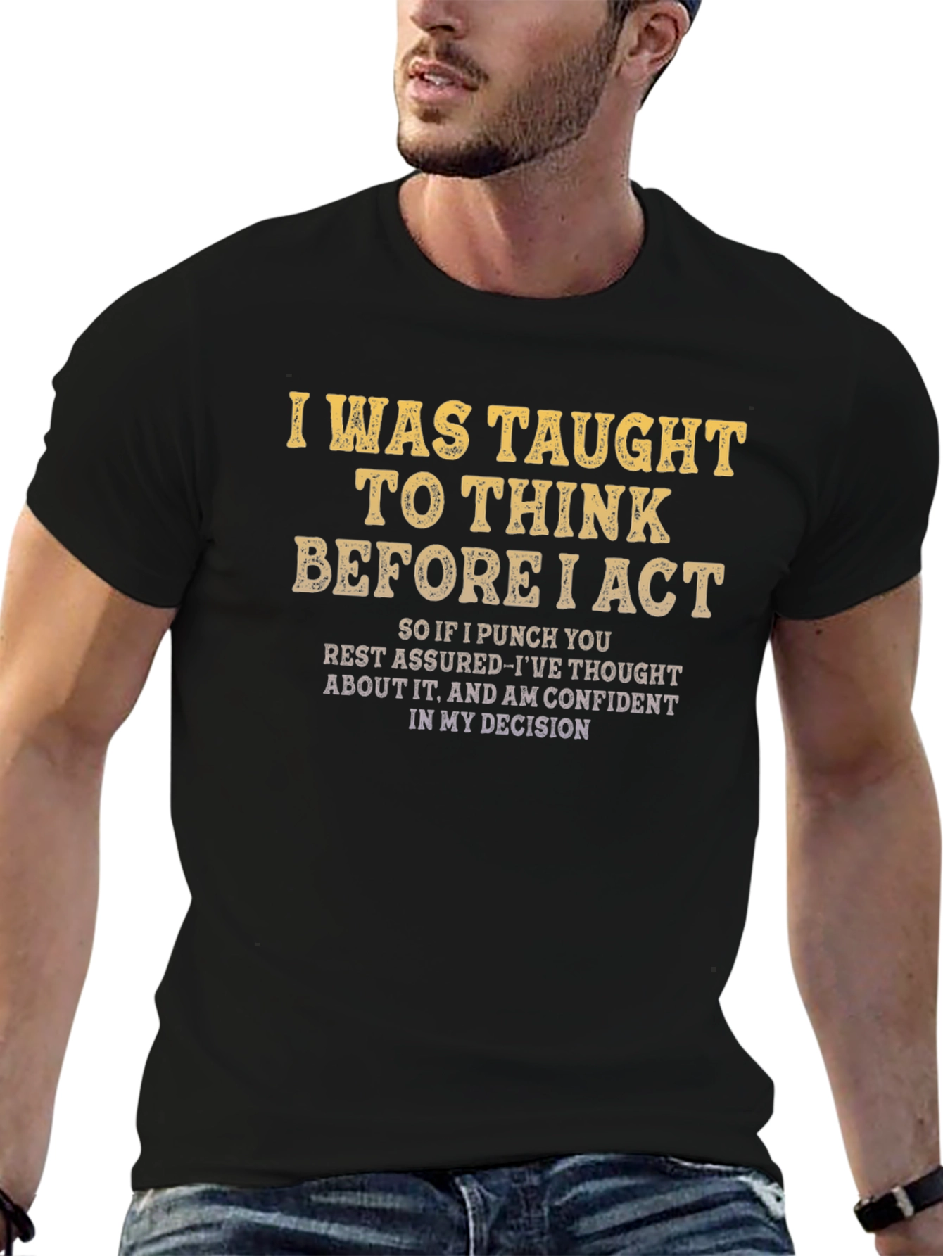 Think Before I Act Graphic Tee