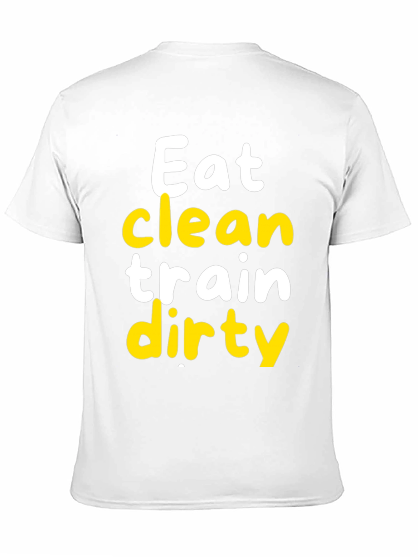 Eat Clean Train Dirty Graphic T-Shirt