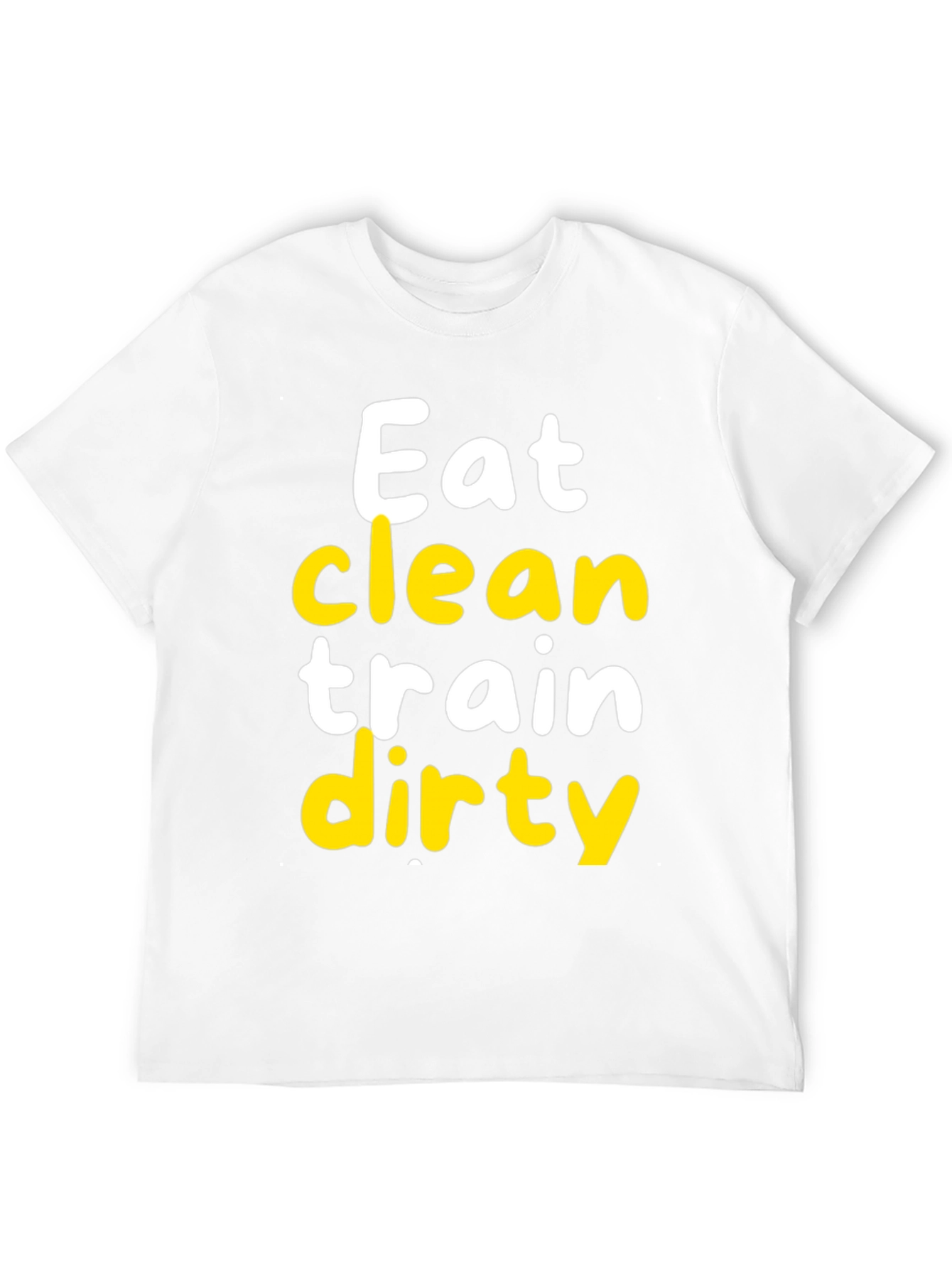 Eat Clean Train Dirty Graphic T-Shirt