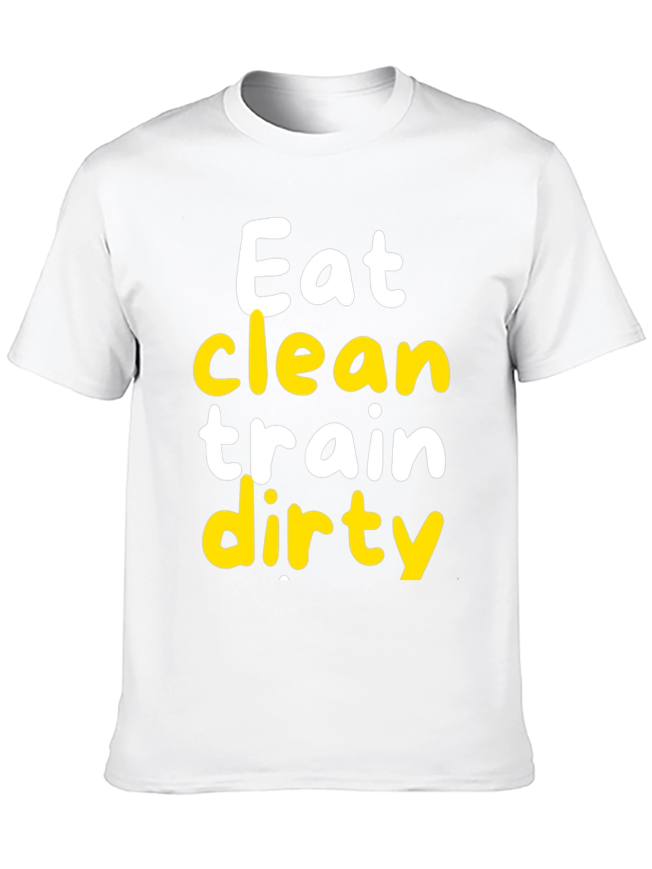 Eat Clean Train Dirty Graphic T-Shirt